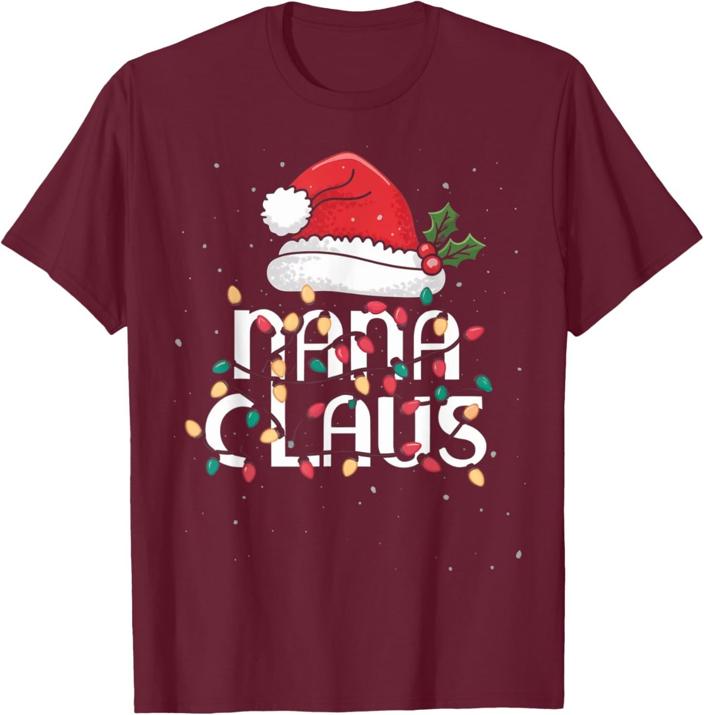 Nana Claus Christmas Lights Pajama Family Matching Gifts T-Shirt - T-Shirt | Maroon