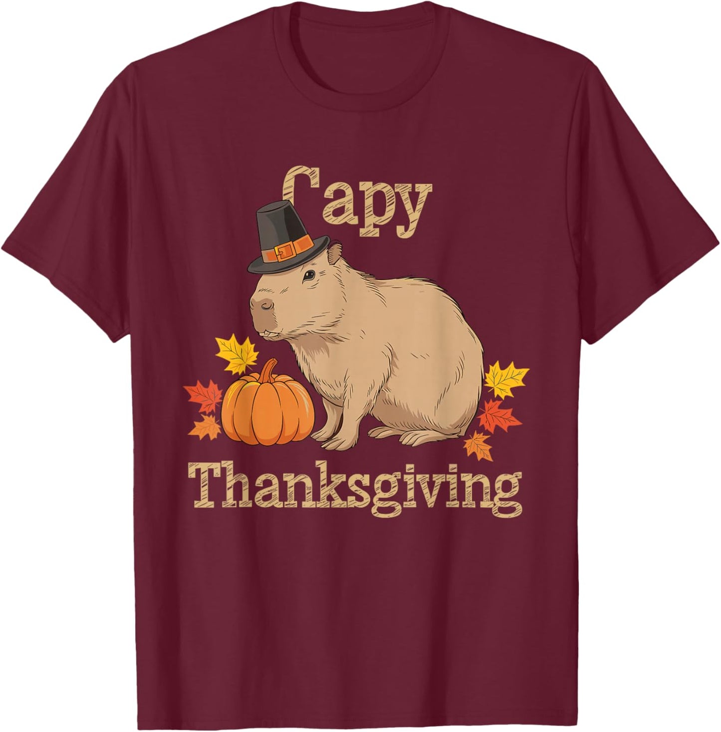 Capy Thanksgiving Funny Capybara Thanksgiving Fall T-Shirt - T-Shirt | Maroon