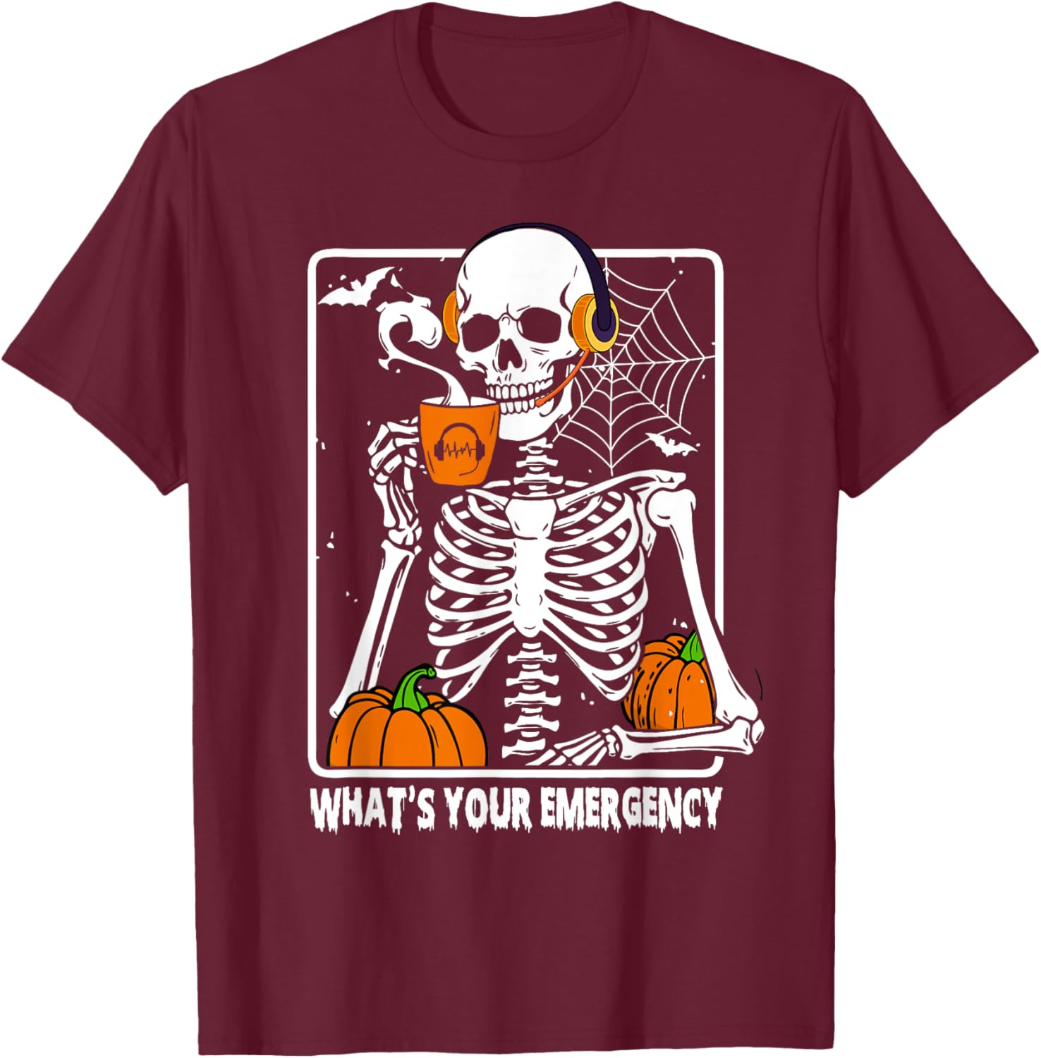 Skeleton Halloween 911 Dispatcher Funny What Your Emergency T-Shirt - T-Shirt | Maroon