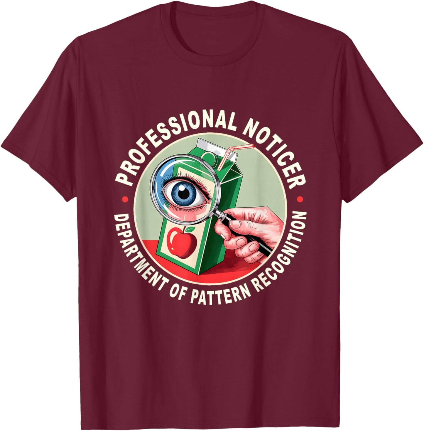 Retro Professional Noticer Department of Pattern Recognition T-Shirt T-Shirt - T-Shirt | Maroon