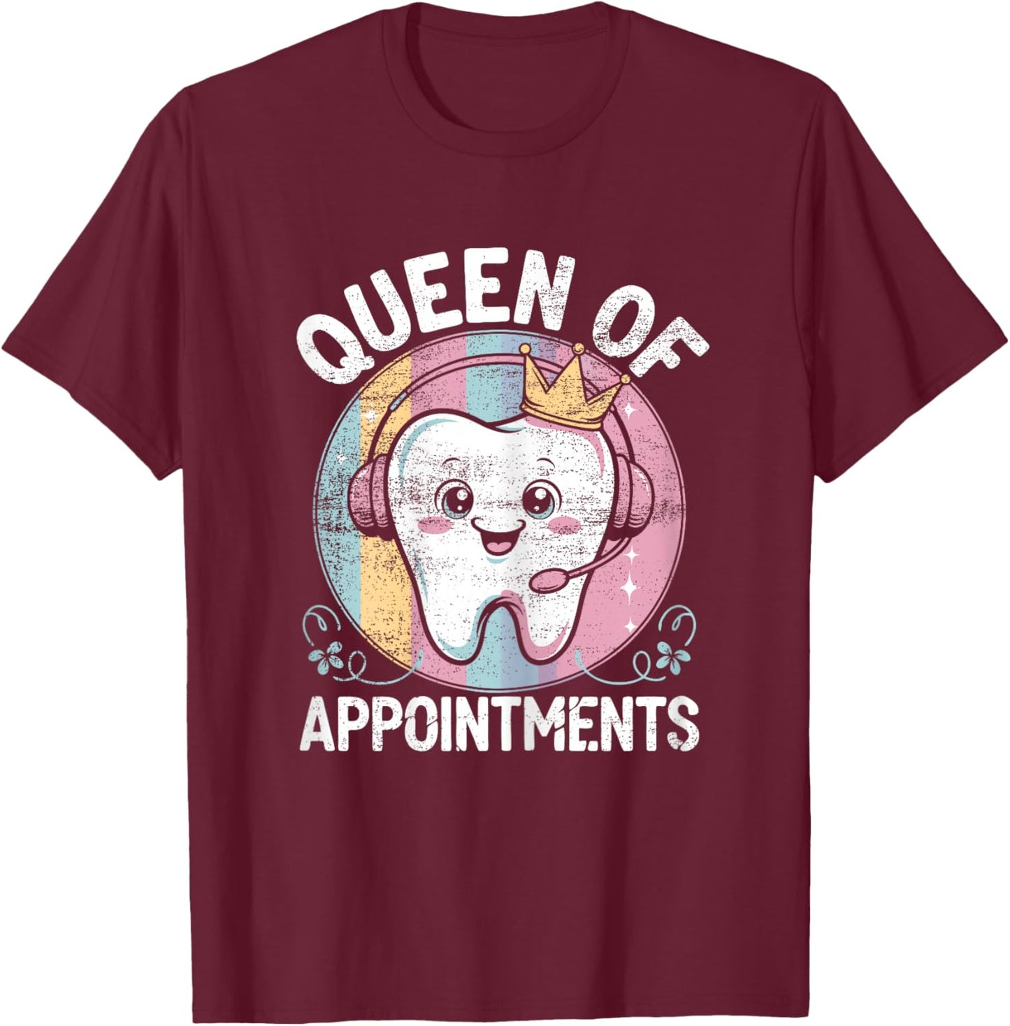 Funny Dental Receptionist Queen Dentist Reception T-Shirt - T-Shirt | Maroon