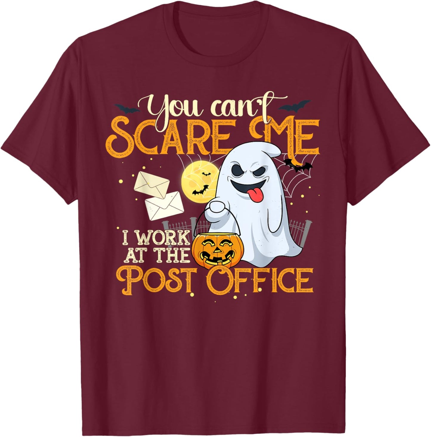 Post Office Employee Halloween Shirt You Can't Scare Me! T-Shirt - T-Shirt | Maroon