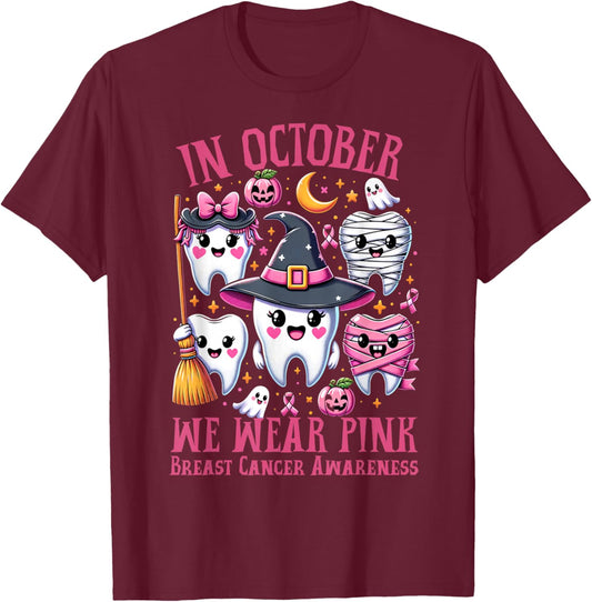 In October We Wear Pink Tooth Dental Breast Cancer Awareness T-Shirt - T-Shirt | Maroon
