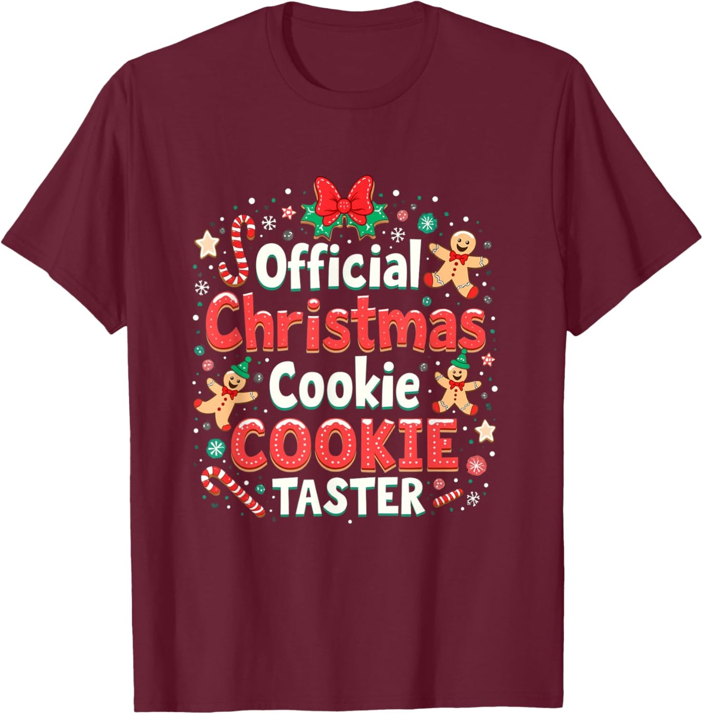 Official Christmas Cookie Taster Christmas Cookie T-Shirt - T-Shirt | Maroon