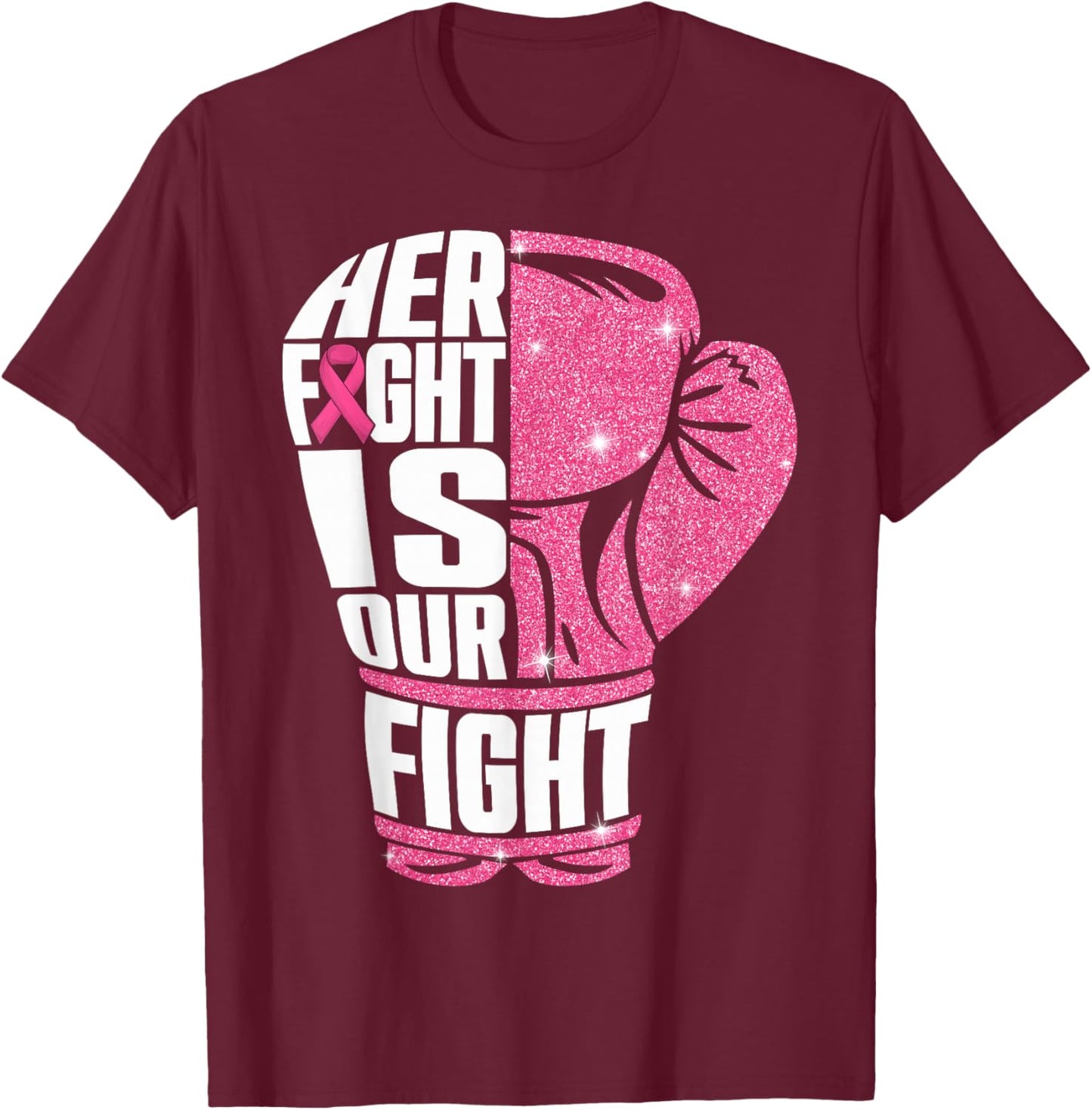 Her Fight Is Our Fight Breast Cancer Awareness Boxing Glove T-Shirt - T-Shirt | Maroon