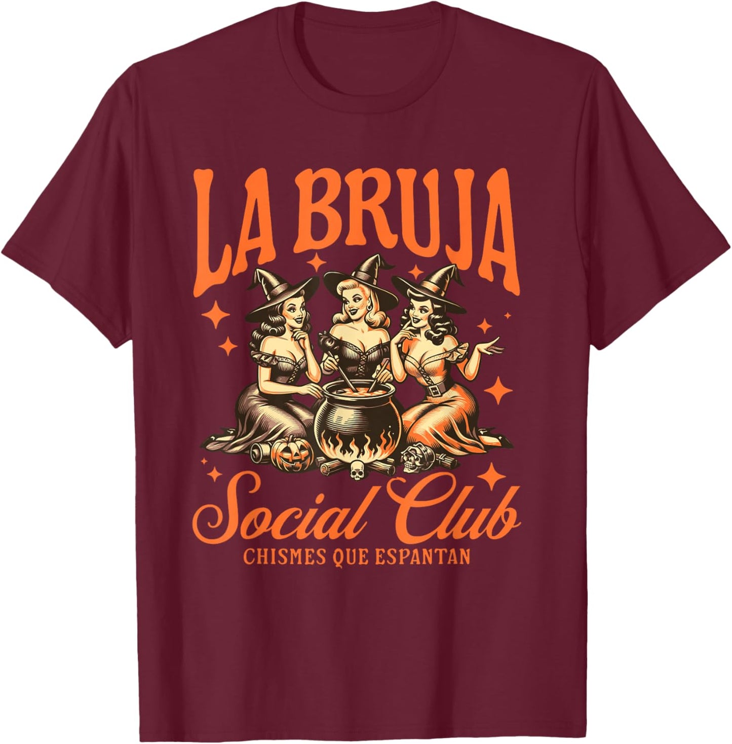 La Bruja Social Club Chismes Que Espantan Witches Halloween T-Shirt - T-Shirt | Maroon