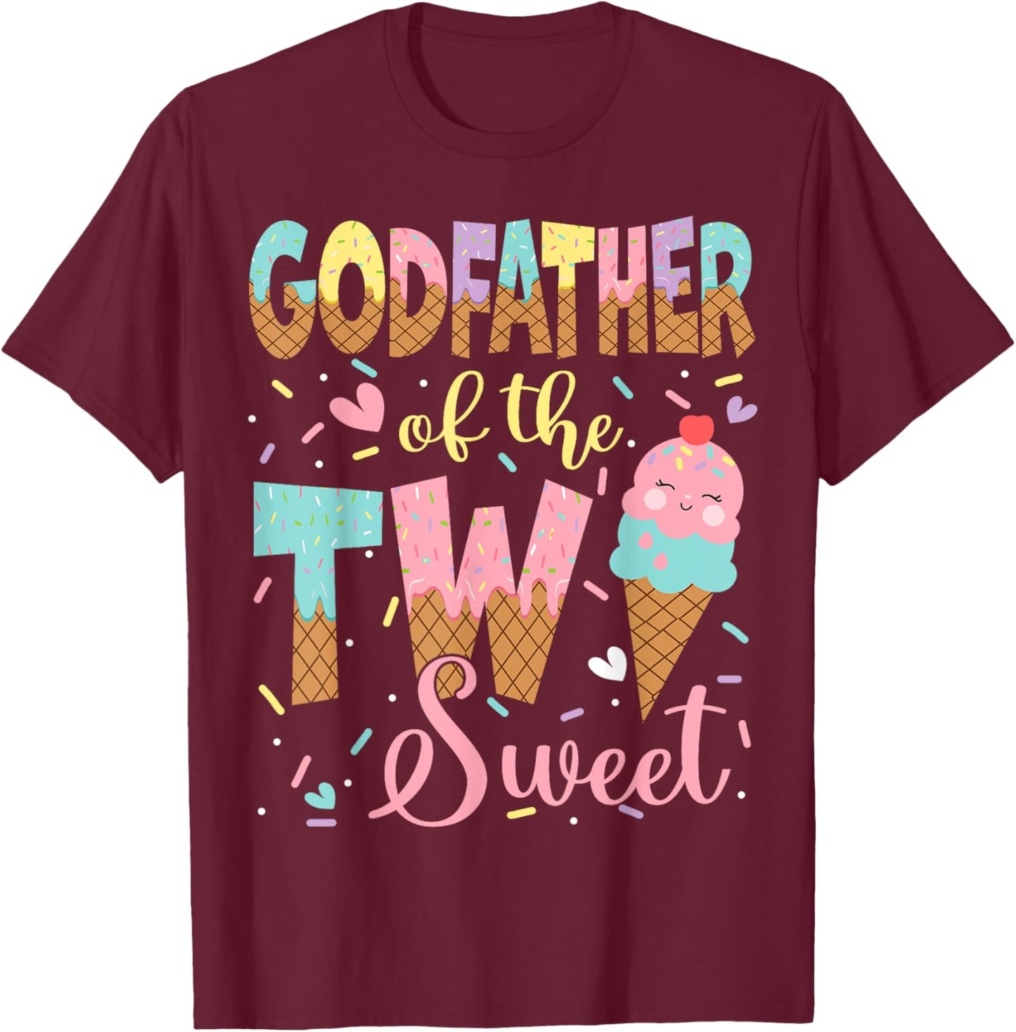 GodFather Of The Two Sweet 2Nd Birthday Girl Ice Cream T-Shirt - T-Shirt | Maroon