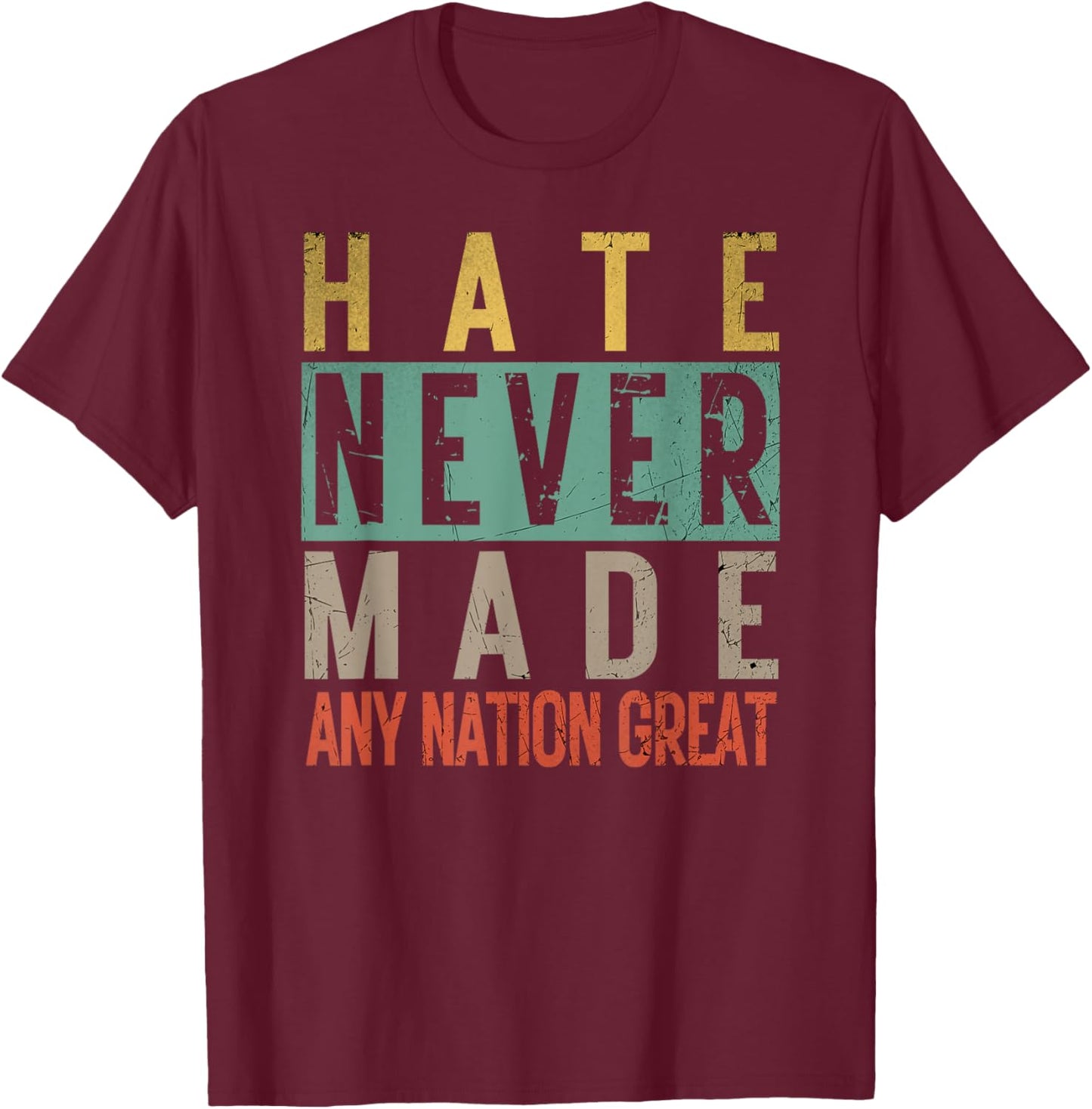 Vintage Gifts Patriotic Hate Never Made Great Retro Political - Adult, Small, Black, Short Sleeve T-Shirt - T-Shirt | Maroon