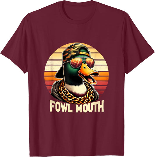 Fowl Mouth Duck Hunting Goose Hunt Funny Duck Hunter T-Shirt - T-Shirt | Maroon