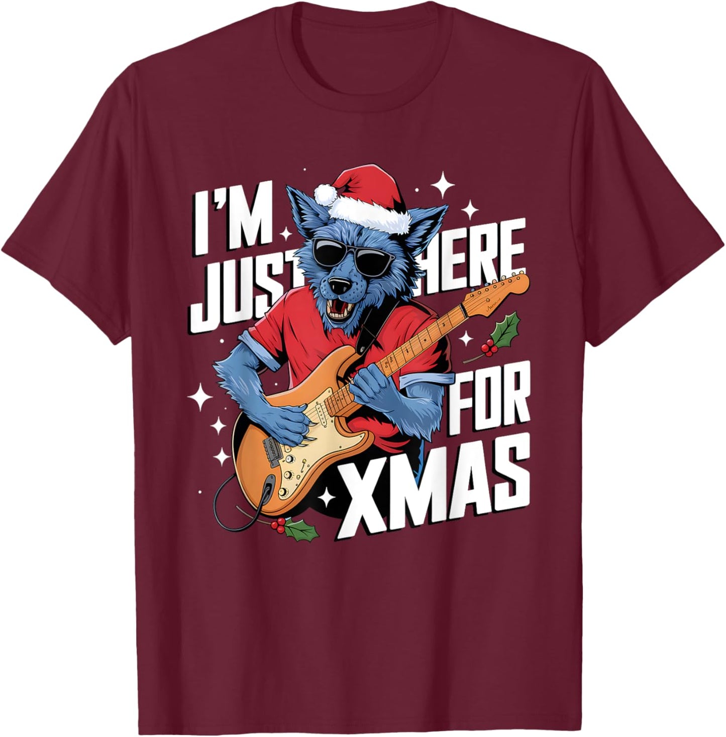 I’m Just Here For Xmas Werewolf Play Guitar Cookies and Chao T-Shirt - T-Shirt | Maroon