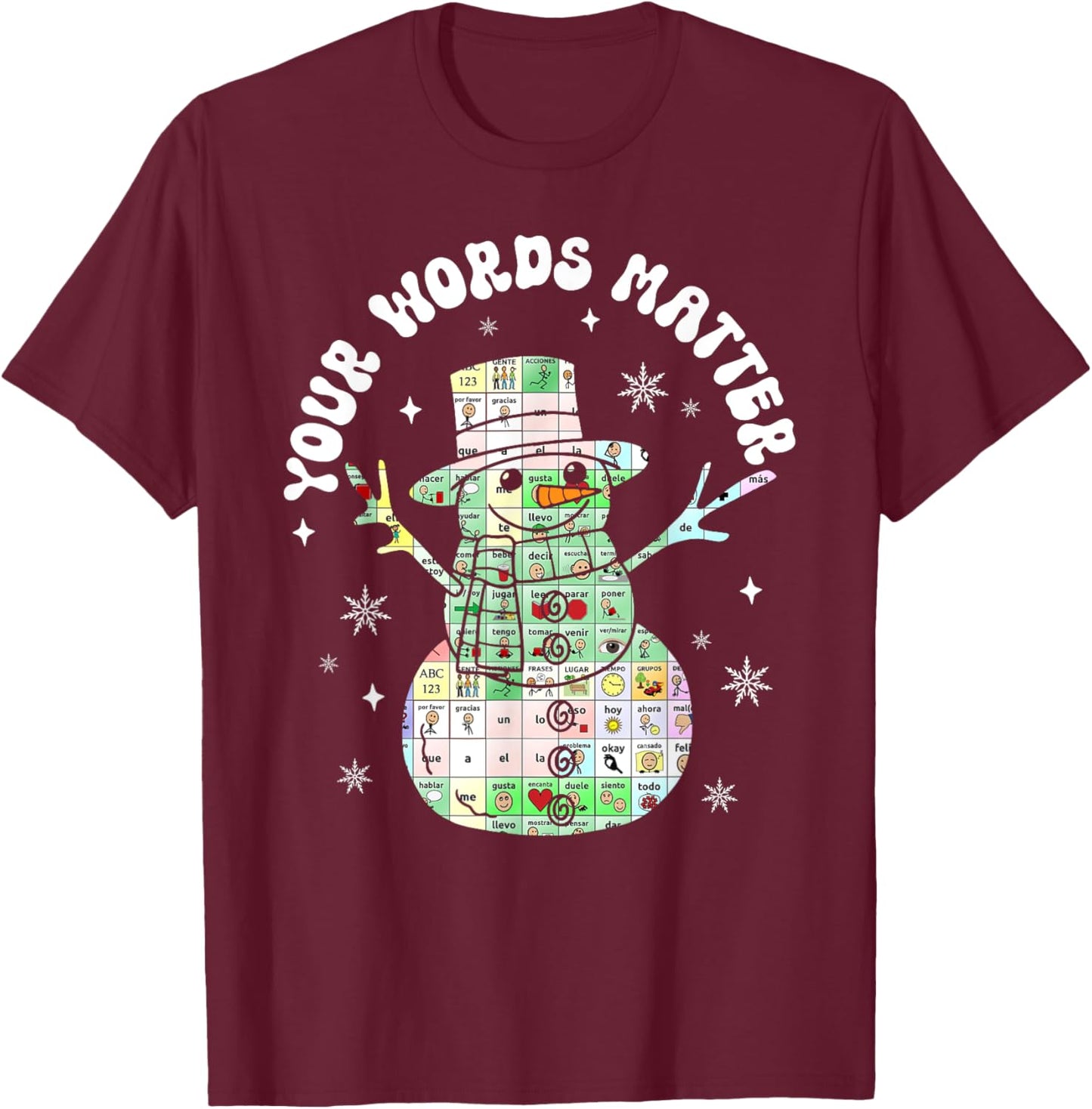 Your Words Matter Christmas Speech Therapy Snowman Slp T-Shirt - T-Shirt | Maroon