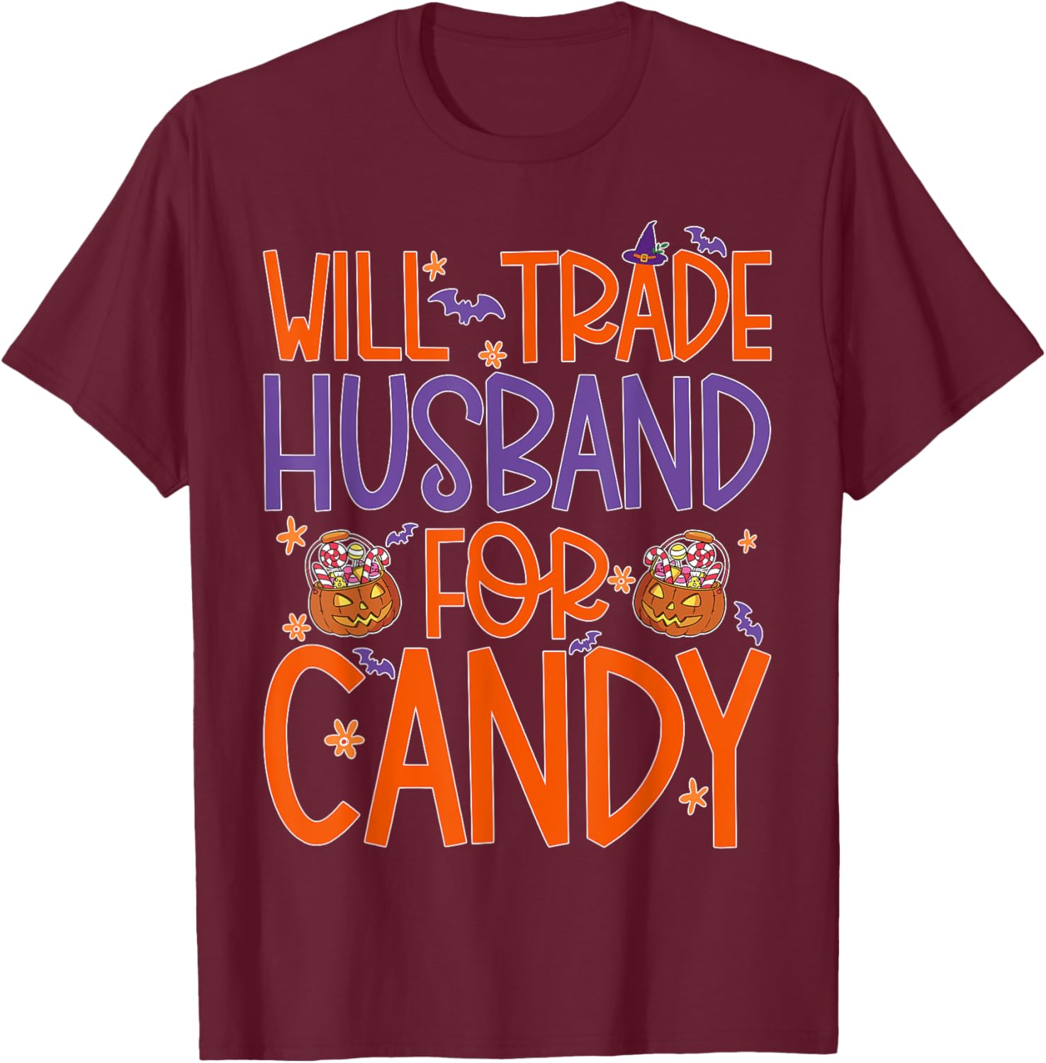 Will Trade Husband For Candy Family Halloween Costume T-Shirt - T-Shirt | Maroon