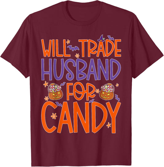 Will Trade Husband For Candy Family Halloween Costume T-Shirt - T-Shirt | Maroon