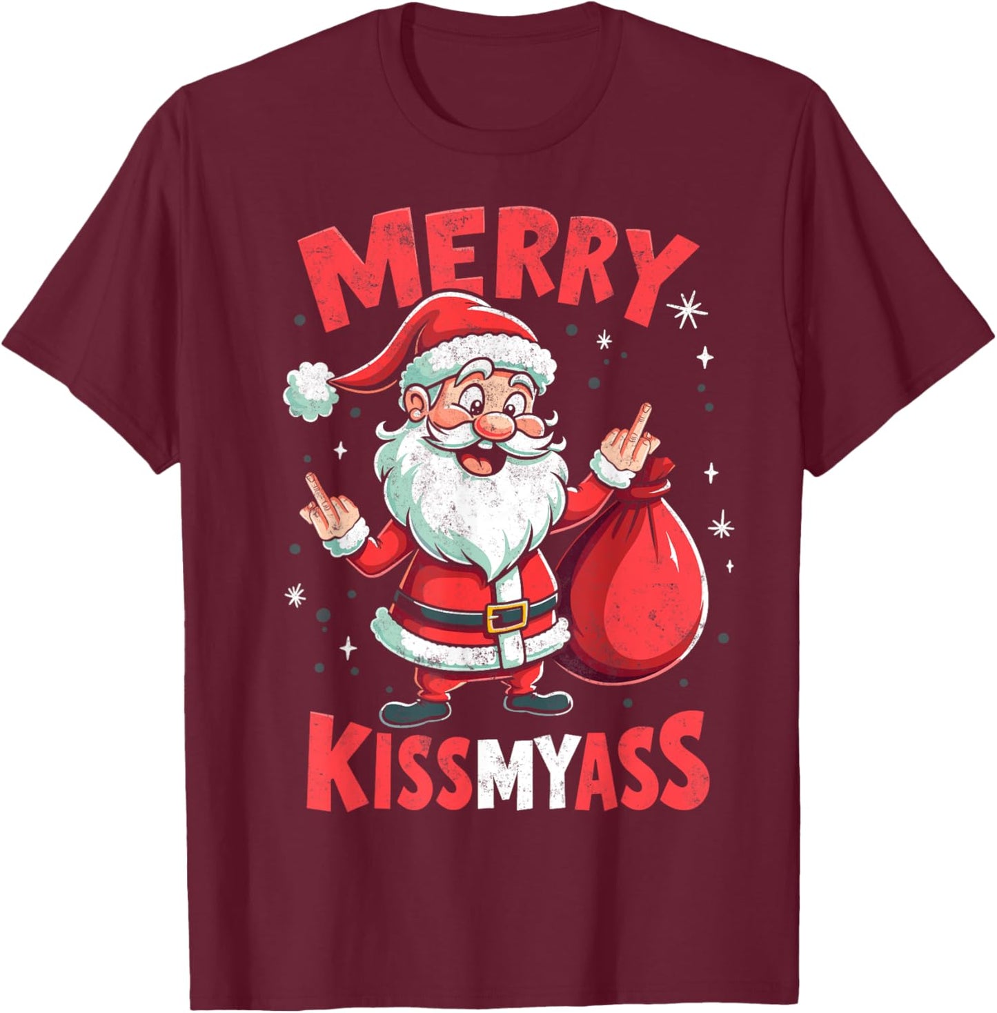 Funny Santa Merry Christmas KissMyAss Adult Humor T-Shirt - T-Shirt | Maroon
