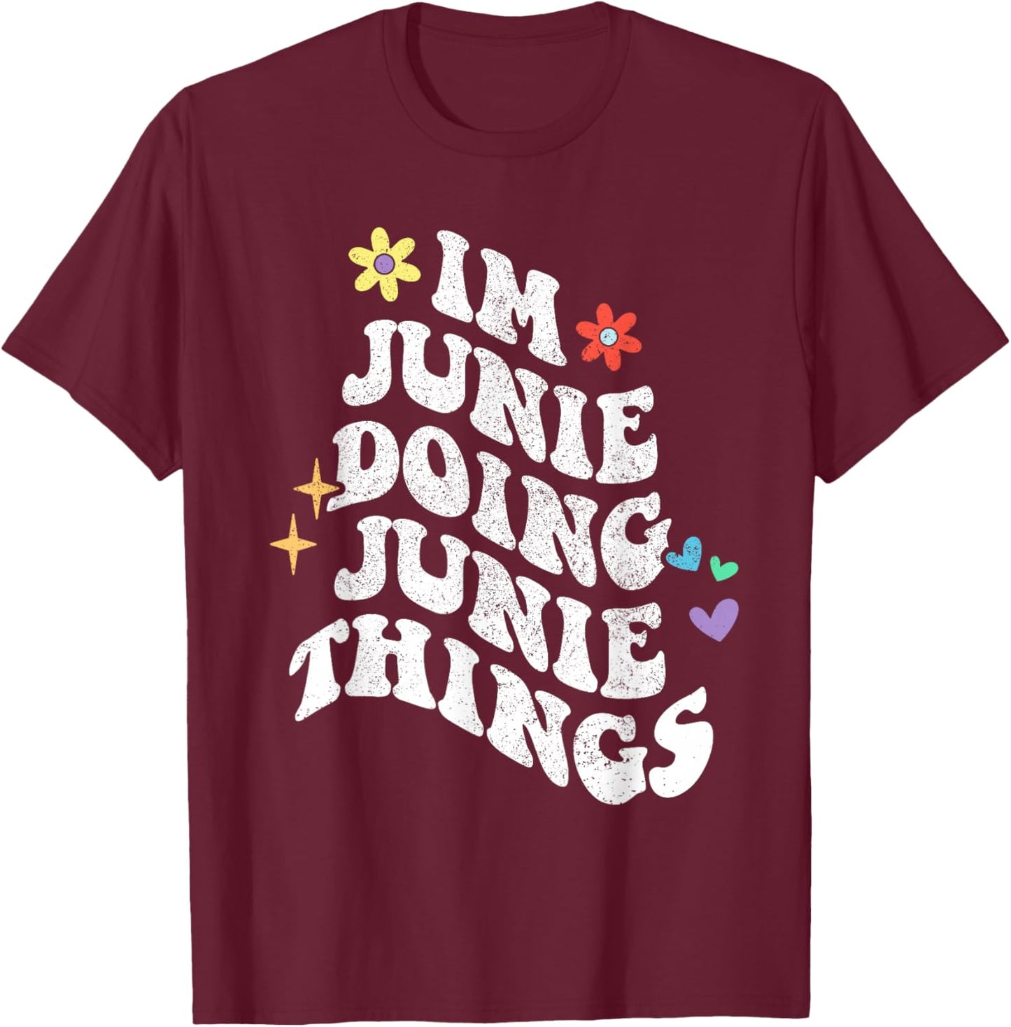 Retro Groovy Im Junie Doing Junie Things Funny Mother's Day T-Shirt - T-Shirt | Maroon