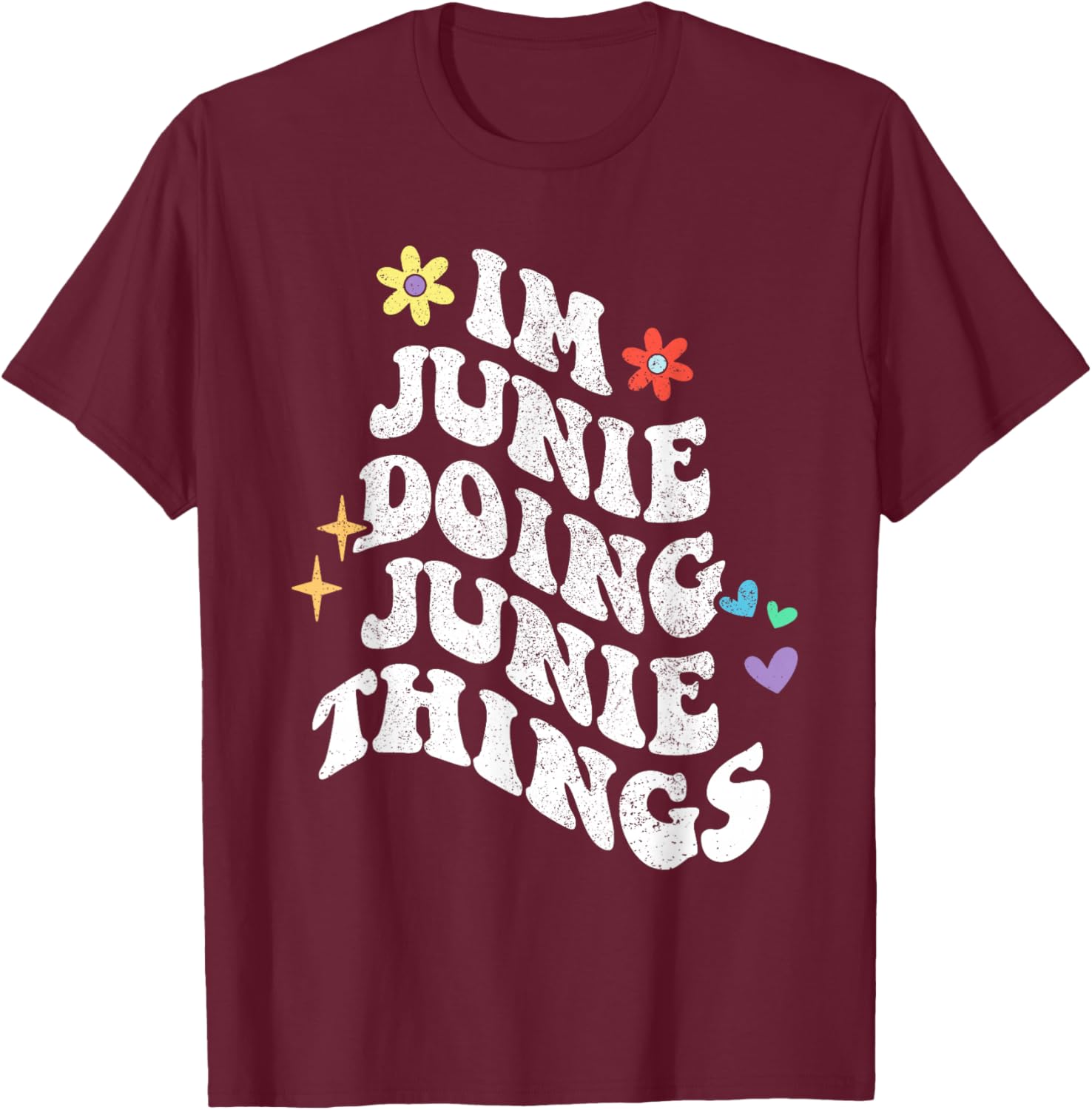 Retro Groovy Im Junie Doing Junie Things Funny Mother's Day T-Shirt - T-Shirt | Maroon