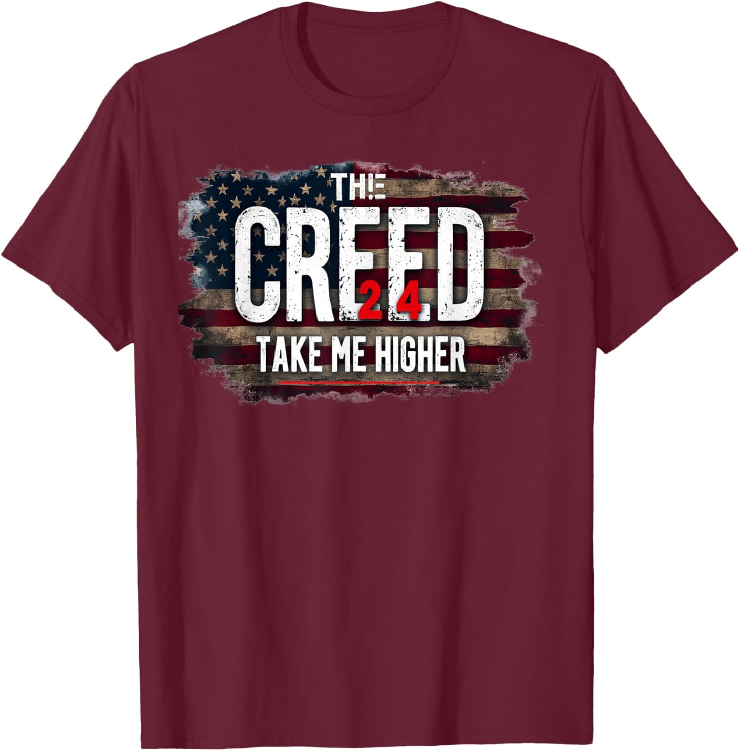 Creed '24 Take Me Higher Vintage Vintage USA FLAG Patriotic T-Shirt - T-Shirt | Maroon