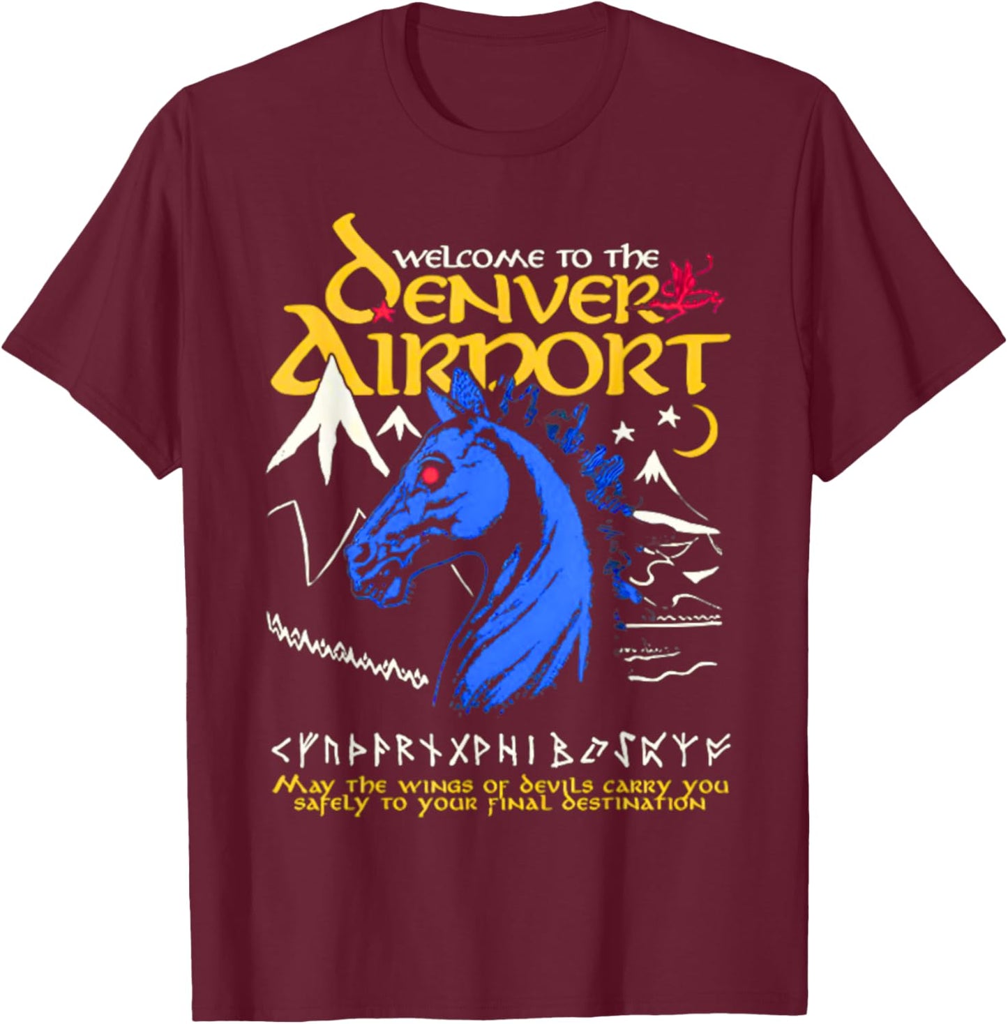 Welcome To The Legend Horse Denver Airport T-Shirt - T-Shirt | Maroon