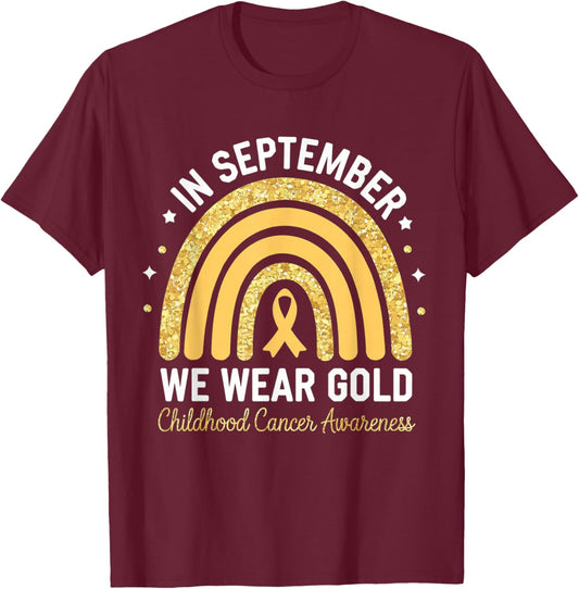 Rainbow In September We Wear Gold Childhood Cancer Awareness T-Shirt - T-Shirt | Maroon