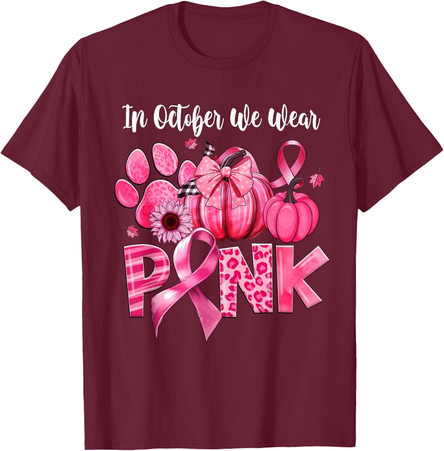 In October We Wear Pink Dog Paw Pumpkin Breast Cancer T-Shirt - T-Shirt | Maroon