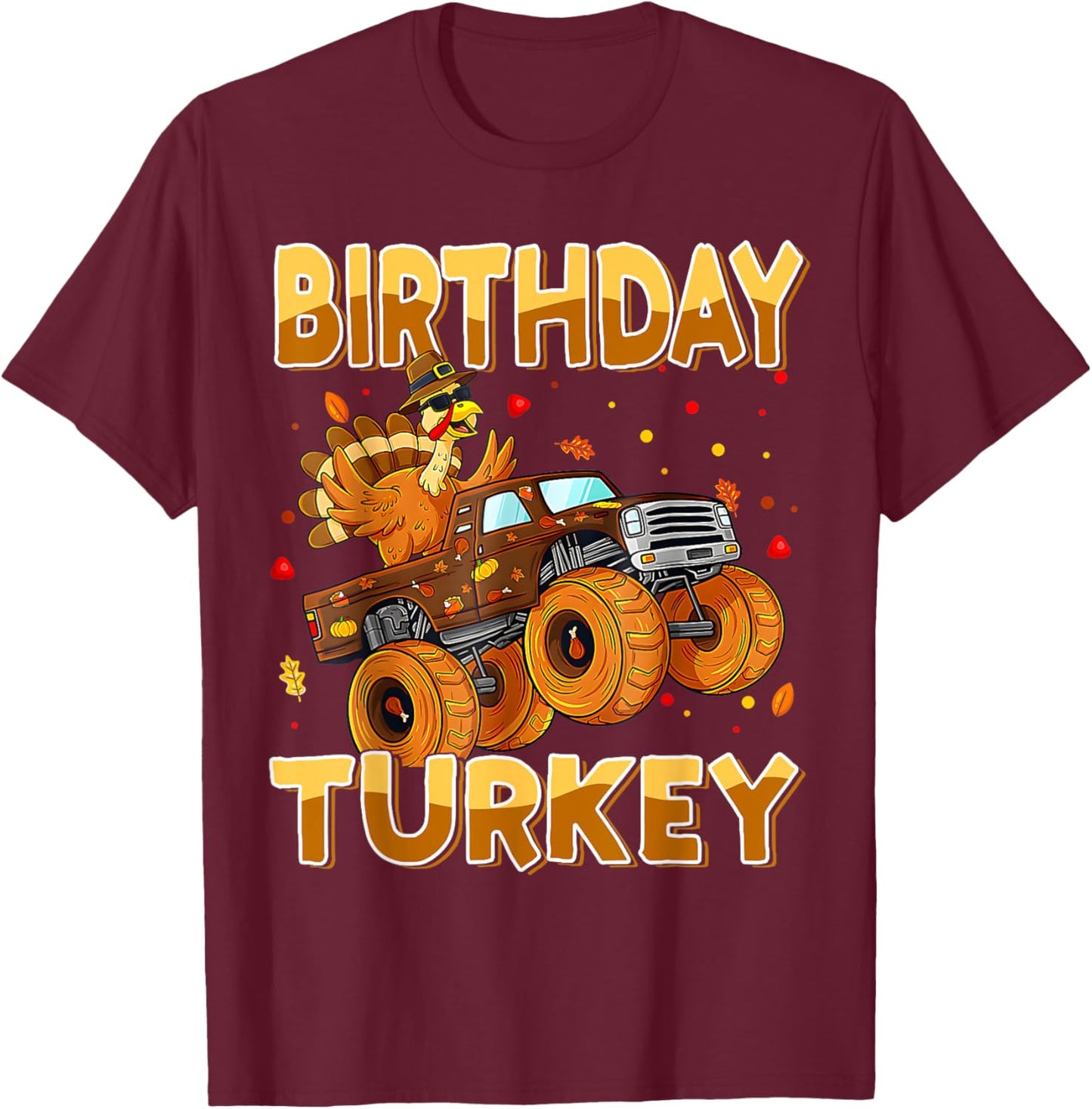 Thanksgiving Birthday Riding Monster Truck Turkey Autumn T-Shirt - T-Shirt | Maroon