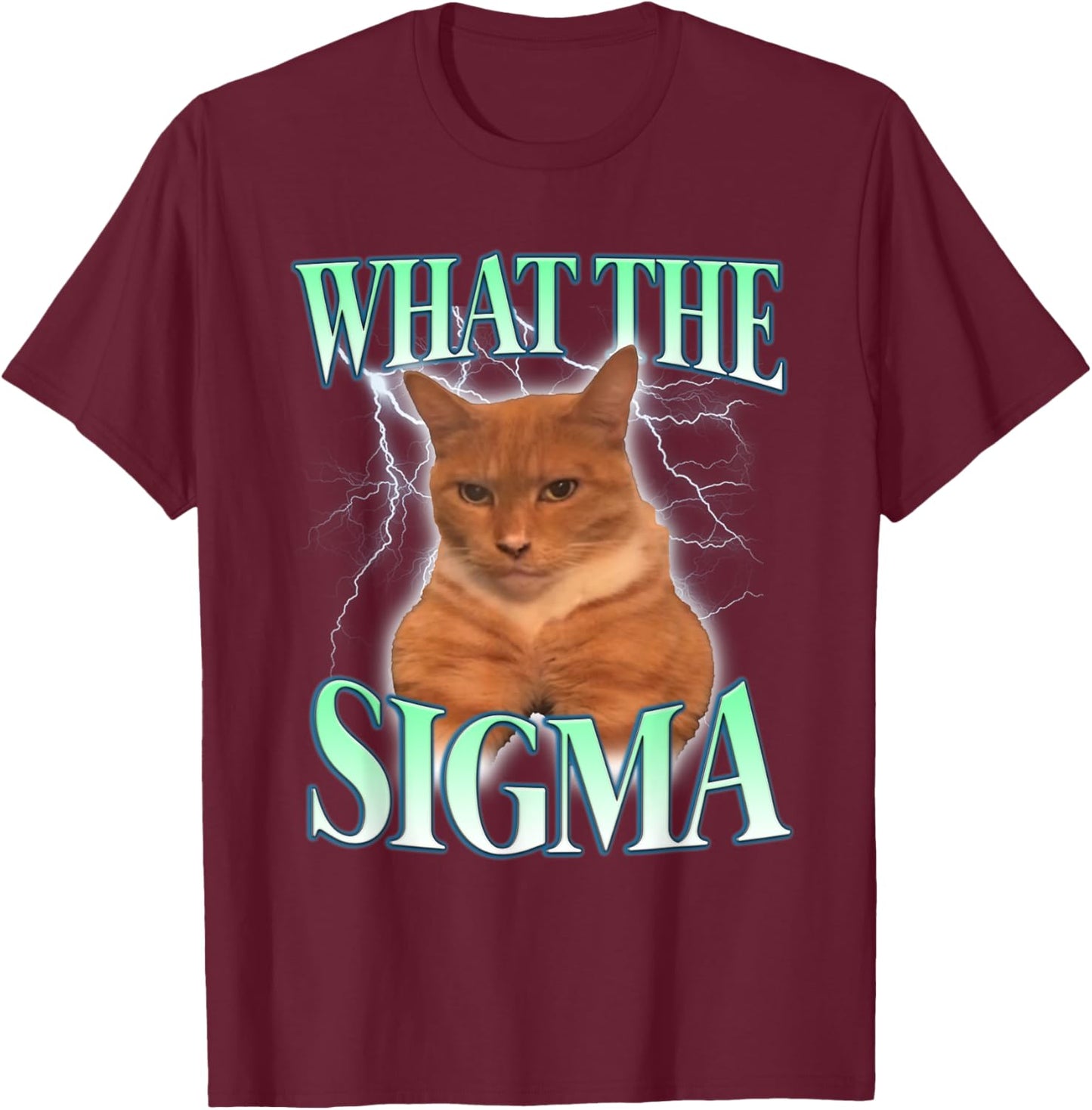 Vintage What The Sigma Lovely Animal Funny Cat-Meme Apparel T-Shirt - T-Shirt | Maroon
