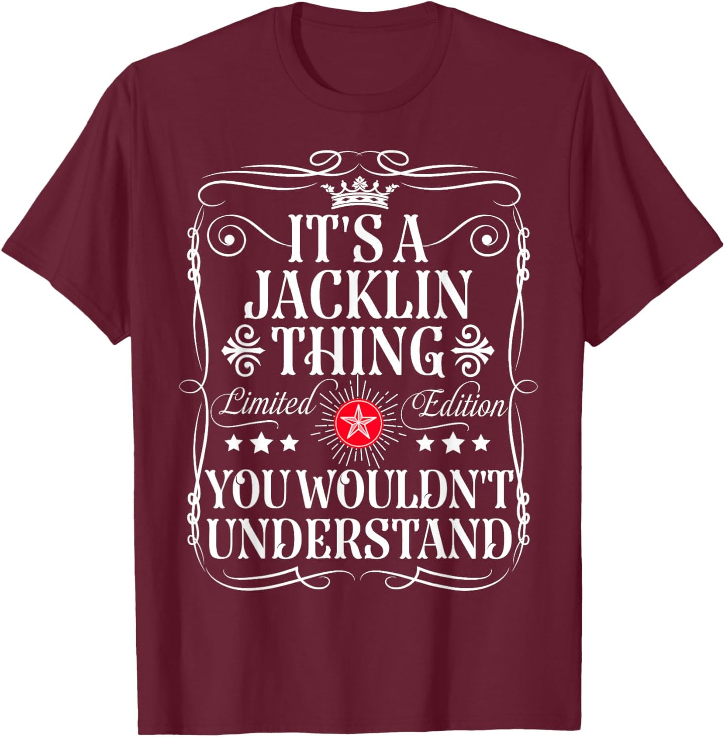 Jacklin Name Its A Jacklin Thing You Wouldn't Understand T-Shirt - T-Shirt | Maroon