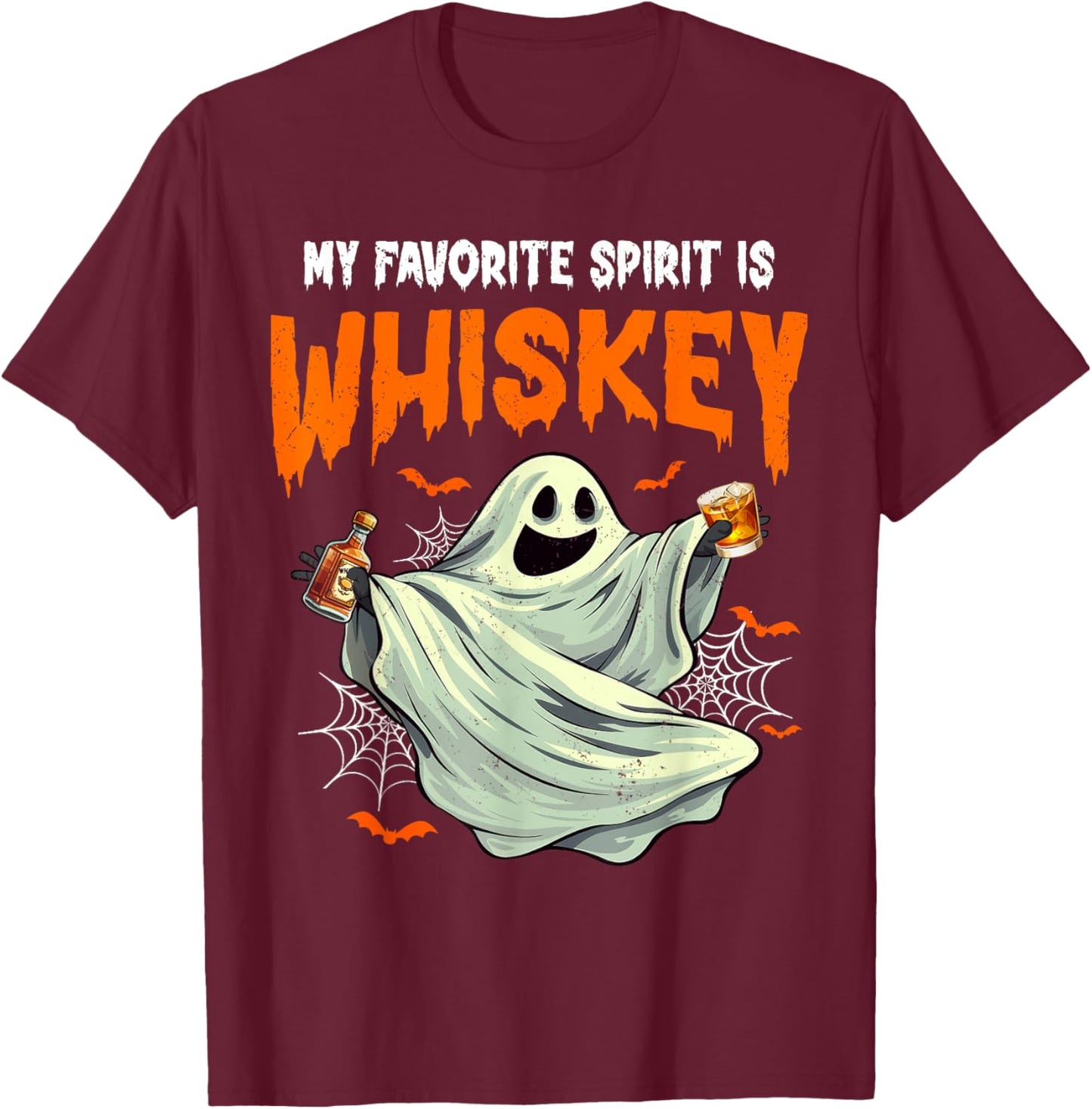 My Favorite Spirit is Whiskey | Funny Ghost Drinking Whiskey T-Shirt - T-Shirt | Maroon