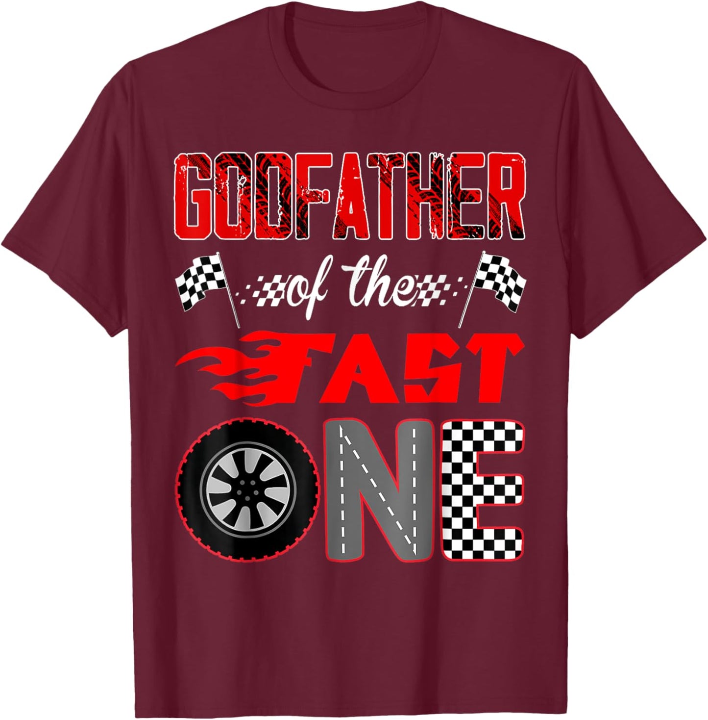 Godfather Of The Fast One First Birthday Racing Car Family T-Shirt - T-Shirt | Maroon