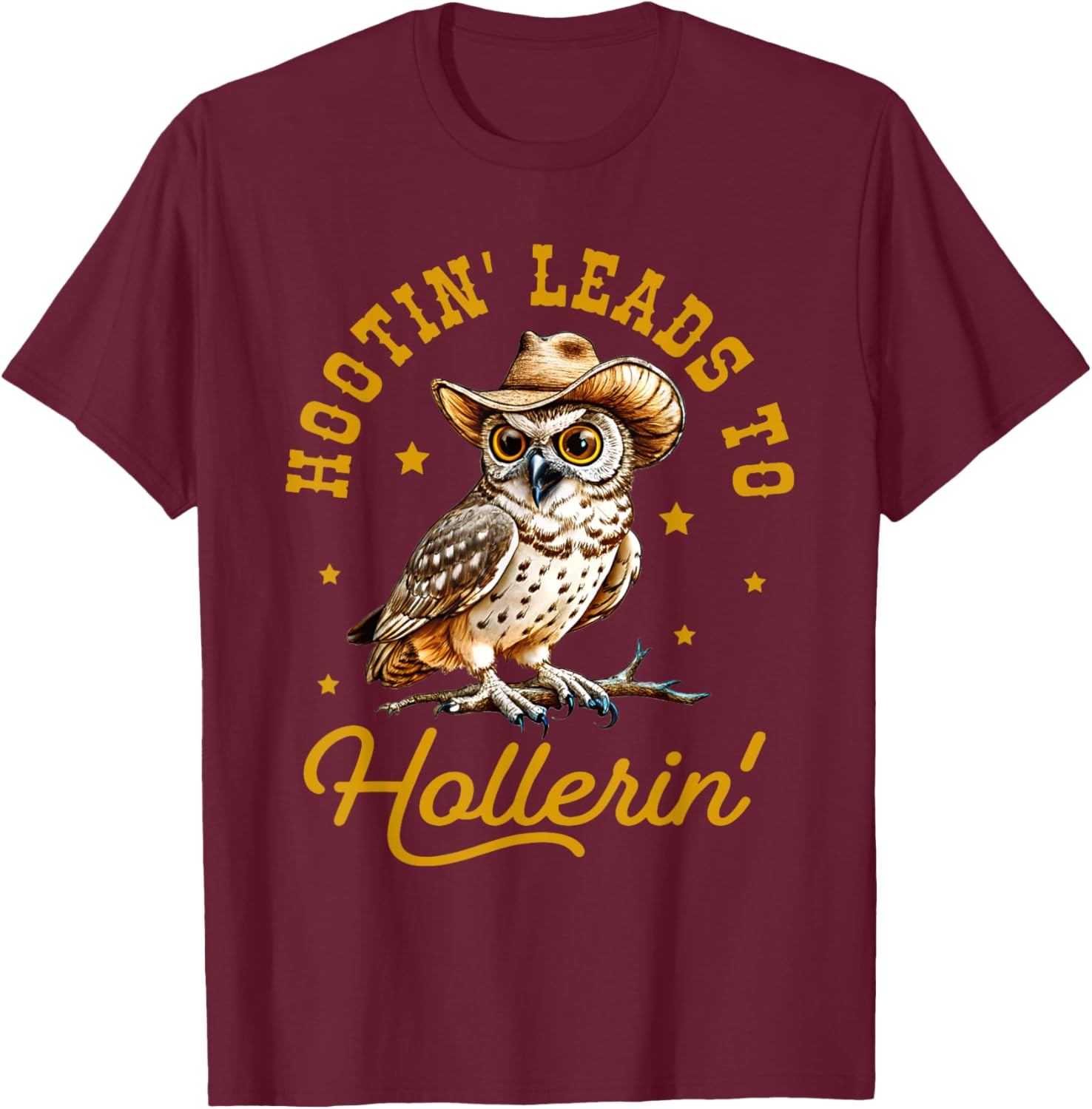 Hootin' Leads to Hollerin, Owl Vintage Sayings, Trendy Funny T-Shirt - T-Shirt | Maroon