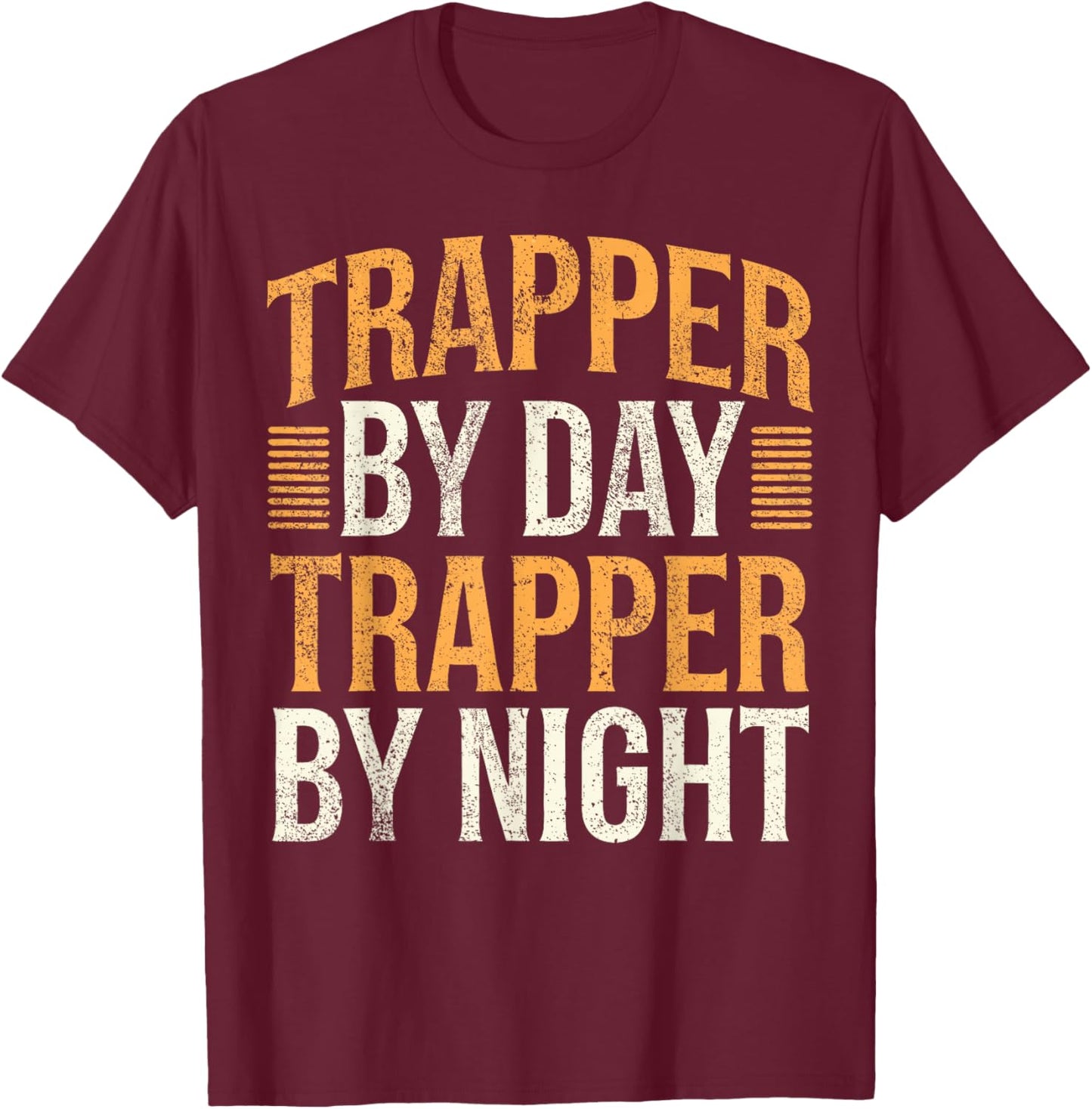 Trapper Saying Always Trapping T-Shirt - T-Shirt | Maroon