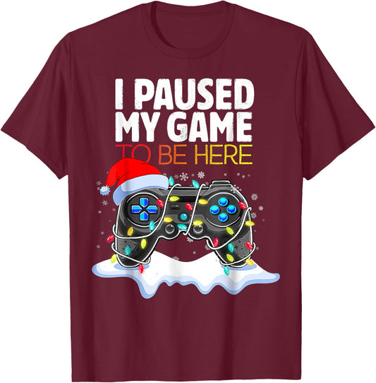 I Paused My Game To Be Here Funny Christmas Gamer Boys T-Shirt - T-Shirt | Maroon