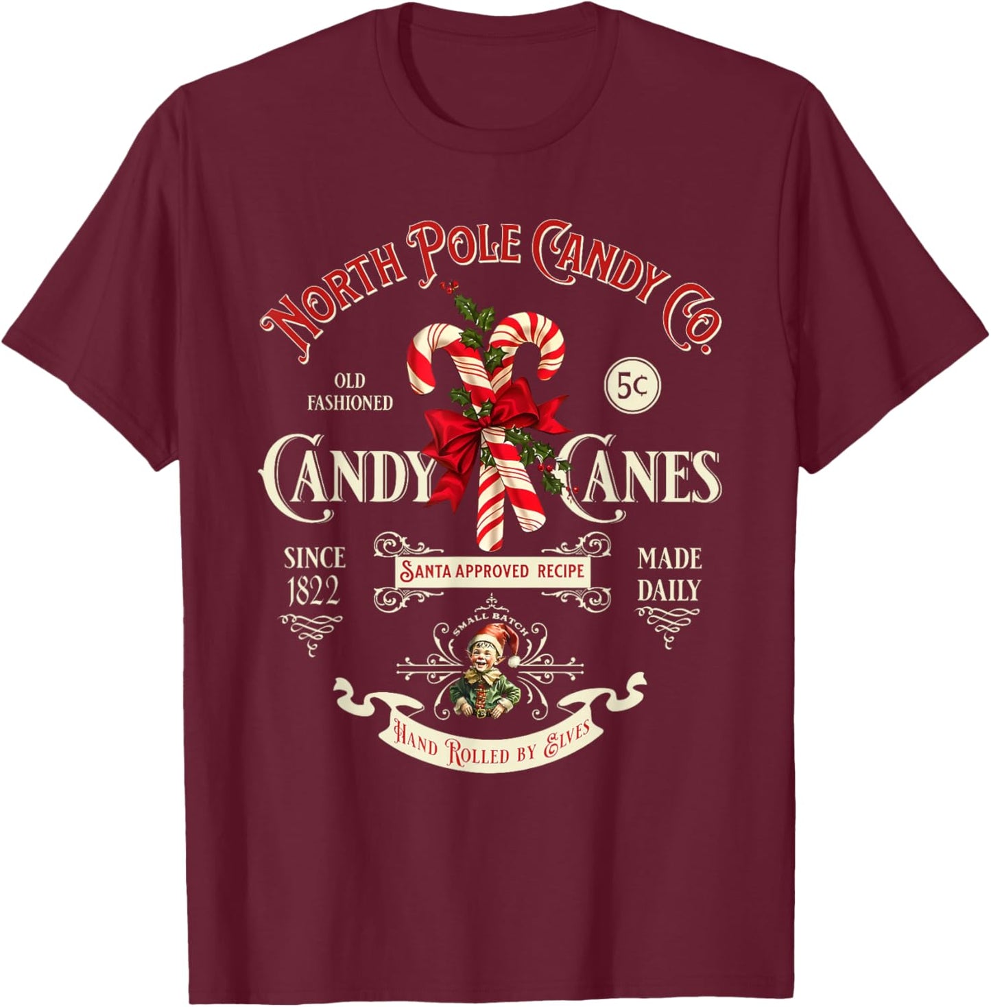 Old Fashioned North Pole Candy Cane Company Elf Christmas T-Shirt - T-Shirt | Maroon