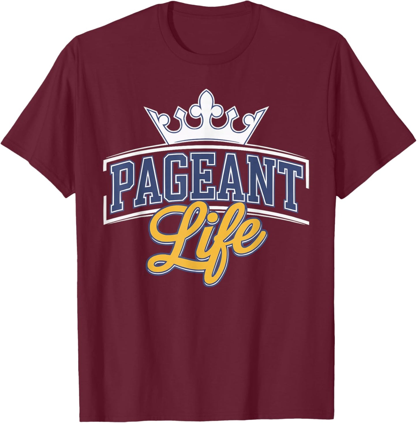 Pageant Mom Pageantry Pageant Contest Beauty Queen T-Shirt - T-Shirt | Maroon