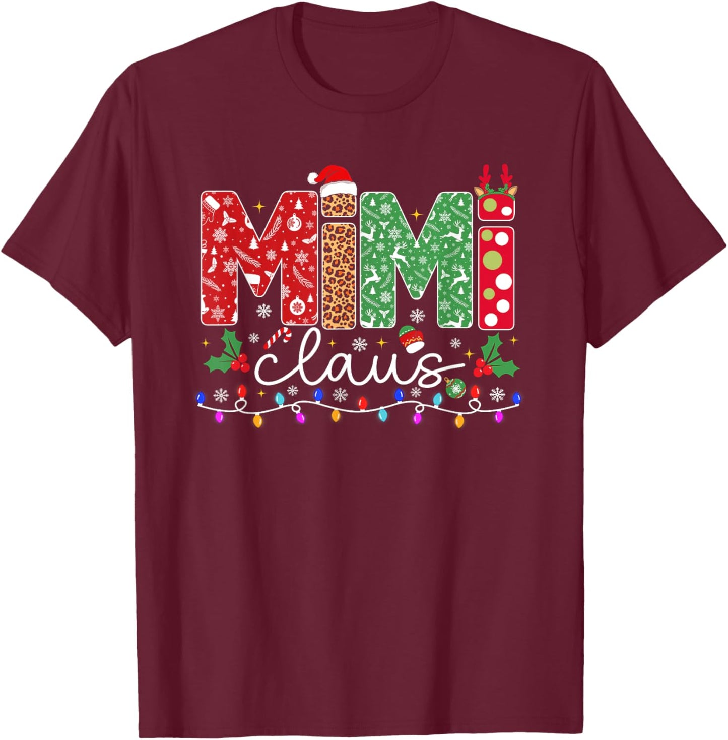 Mimi Claus Christmas Reindeer Funny Xmas Family Men Women T-Shirt - T-Shirt | Maroon