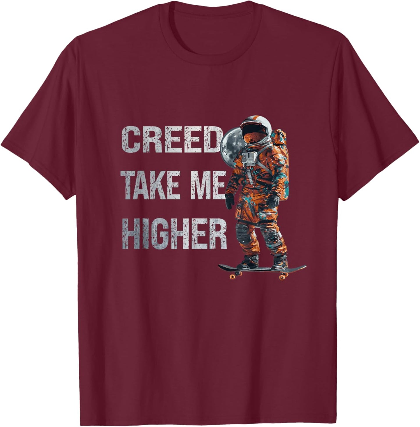 Creed '24 Take Me Higher American Astronaut Men Women T-Shirt - T-Shirt | Maroon