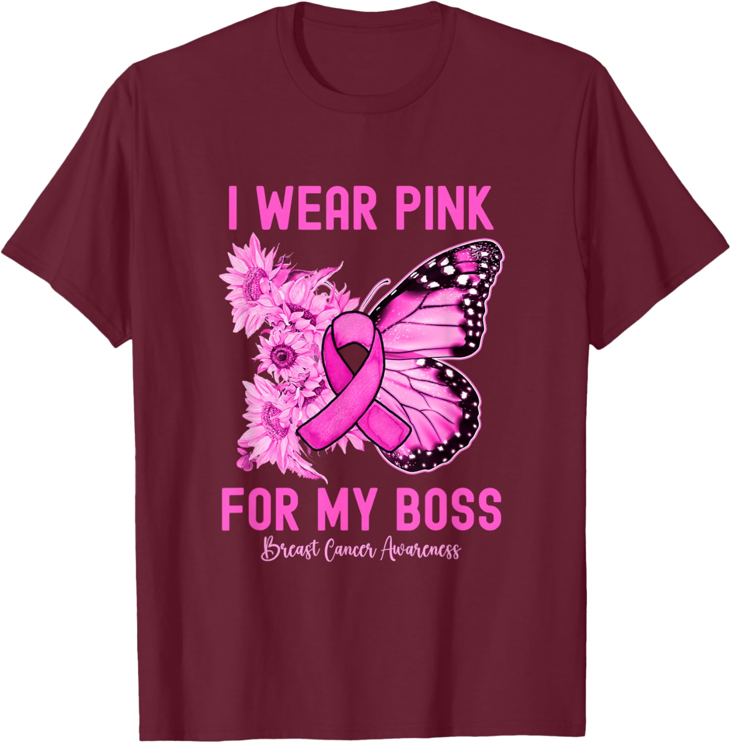 I Wear Pink For My Boss Butterfly Breast Cancer Awareness T-Shirt - T-Shirt | Maroon