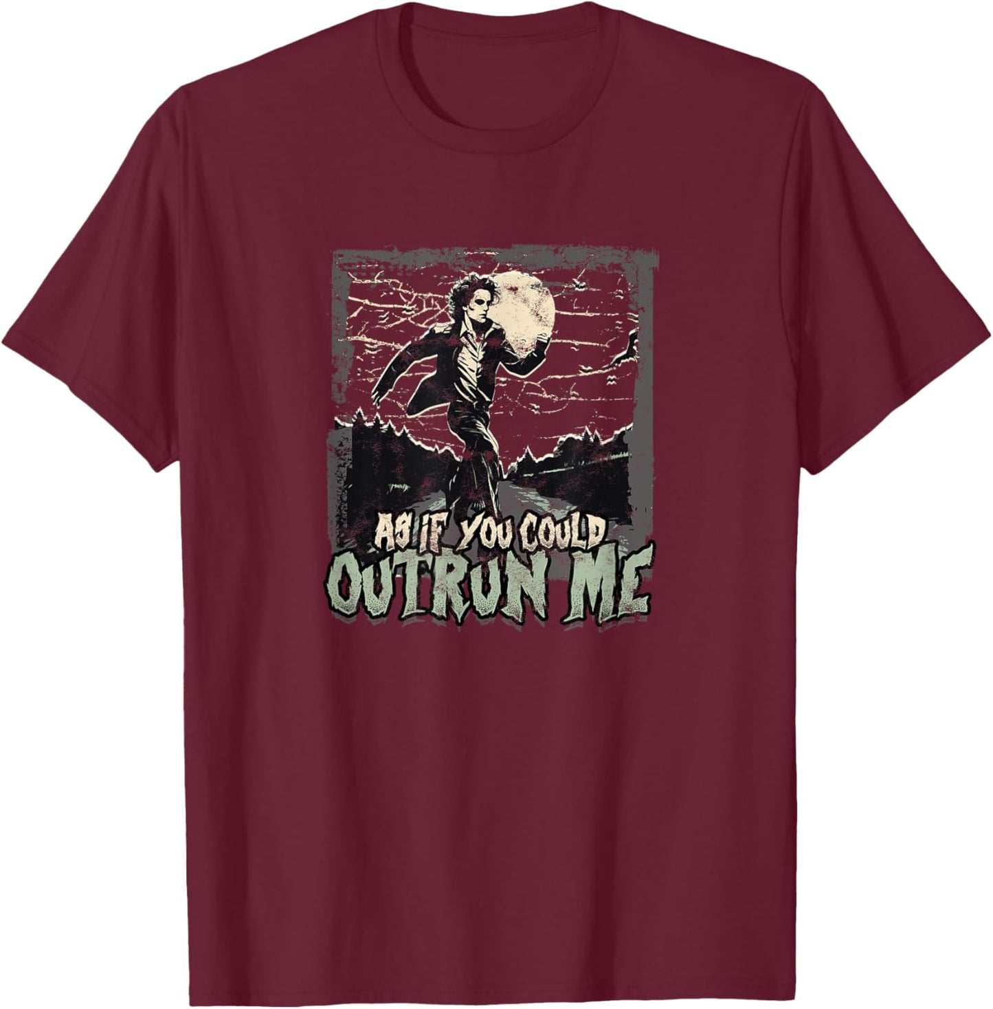 As If You Could Outrun Me - Running T-Shirt - T-Shirt | Maroon
