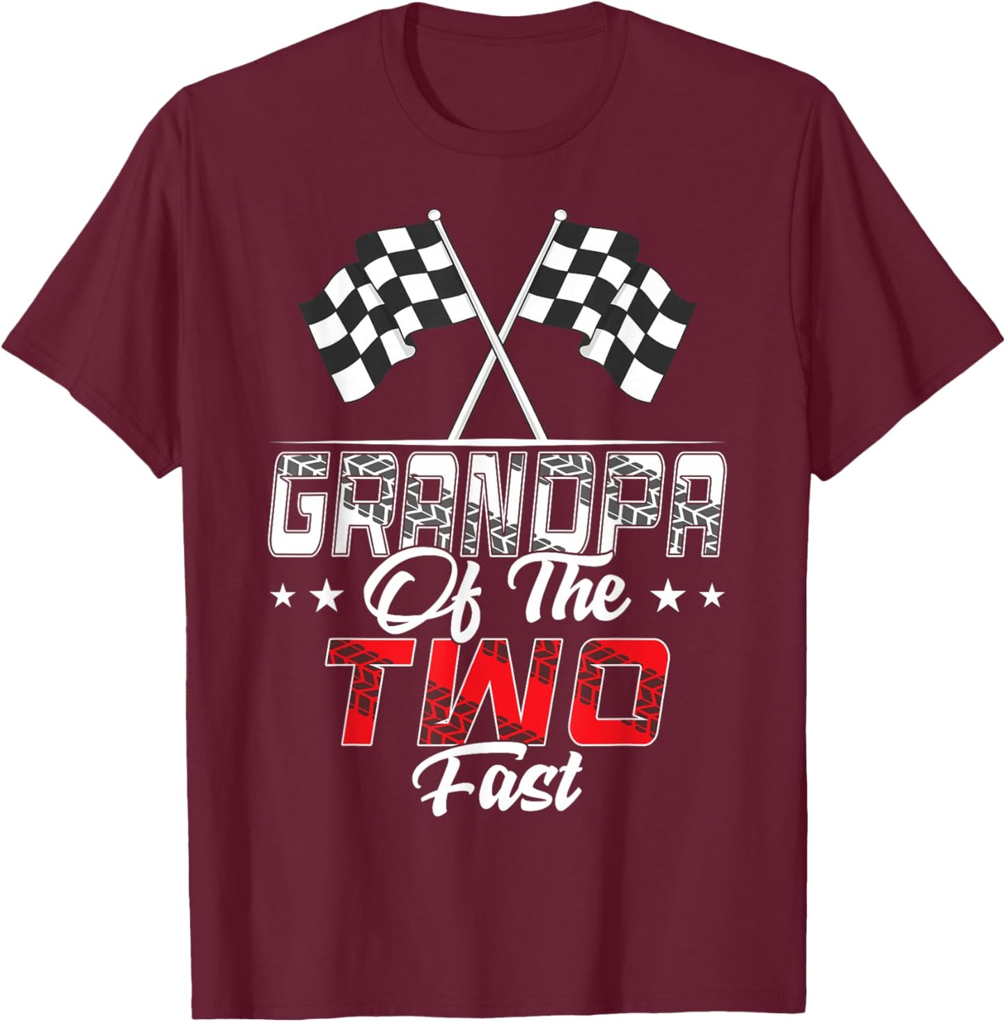 Grandpa Of The Two Fast Second Birthday Racing Car Family T-Shirt - T-Shirt | Maroon
