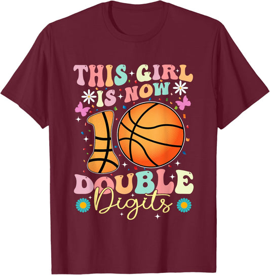 This Girl Now 10 Double Digits Basketball 10 Year Birthday T-Shirt - T-Shirt | Maroon