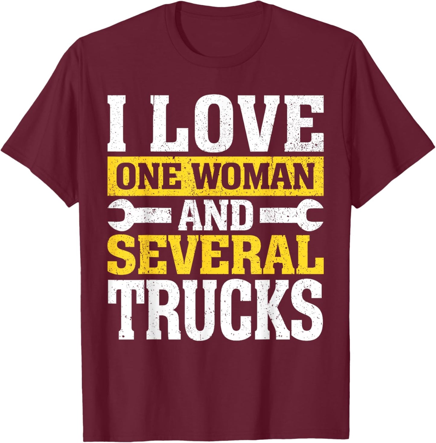 I Love One Woman And Several Trucks Mechanical Engineer T-Shirt - T-Shirt | Maroon