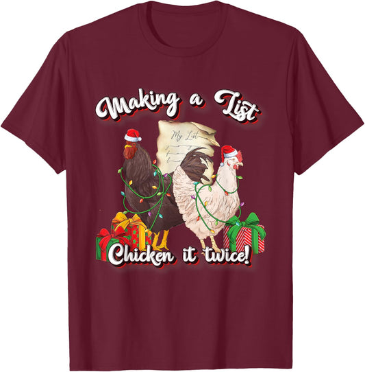 Making A List Chicken It Twice Funny Christmas Chicken Lover T-Shirt - T-Shirt | Maroon