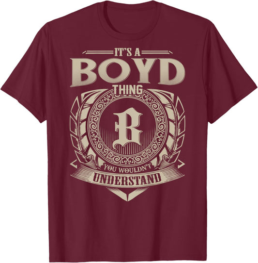 It's A BOYD Thing You Wouldn't Understand Funny Family Name T-Shirt - T-Shirt | Maroon