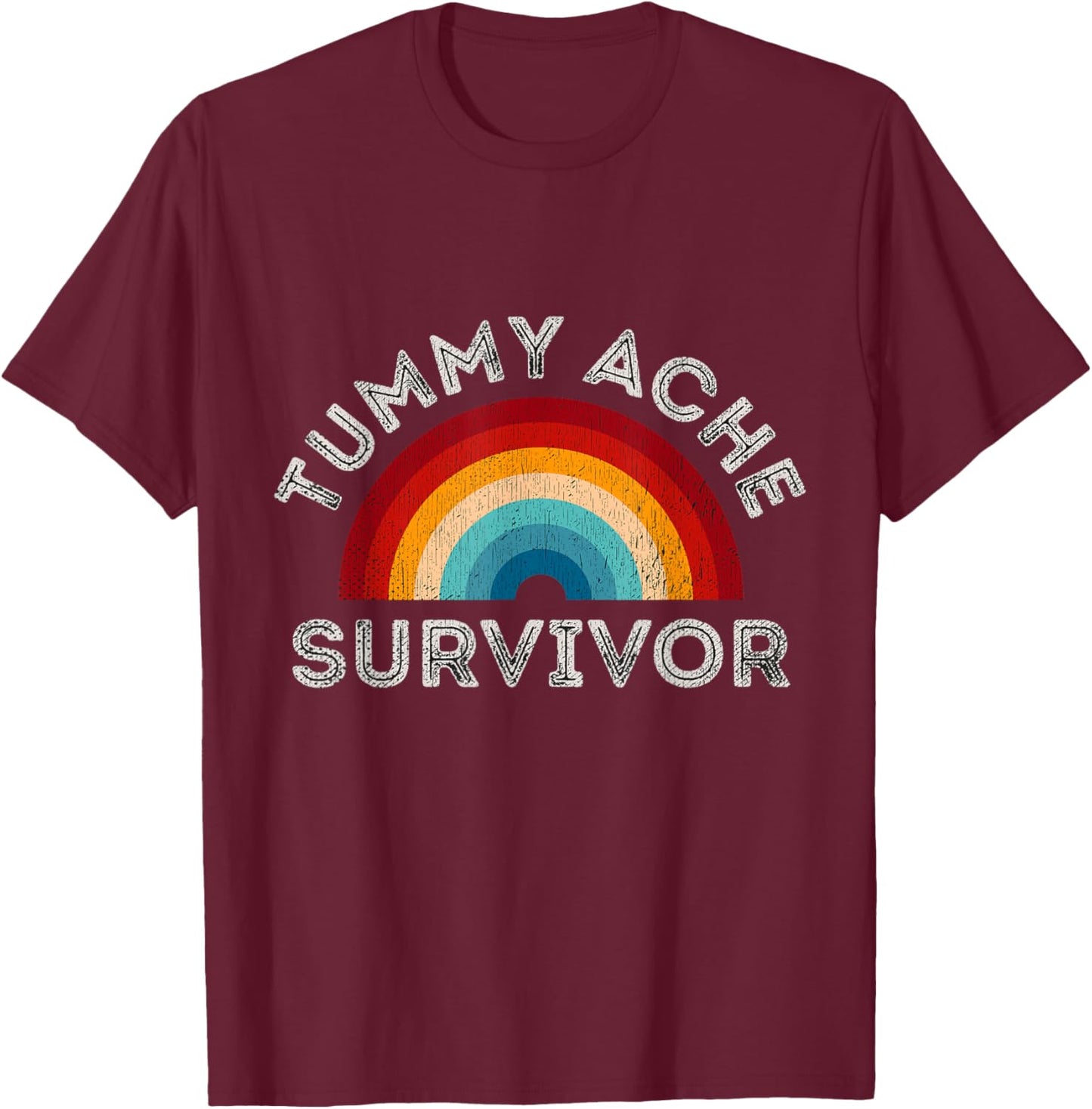 Sarcastic Pun IBS Grunge Tummy Ache Survivor Rainbow T-Shirt - T-Shirt | Maroon