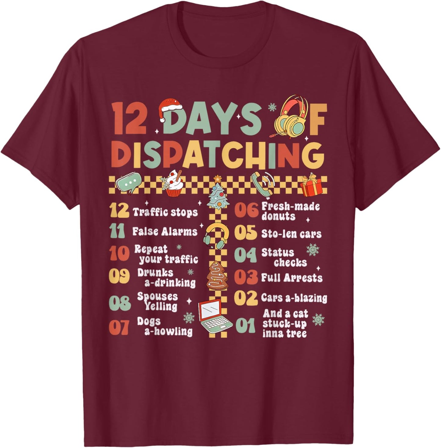 12 Days Of Dispatching 911 Dispatcher Christmas Pajama T-Shirt - T-Shirt | Maroon