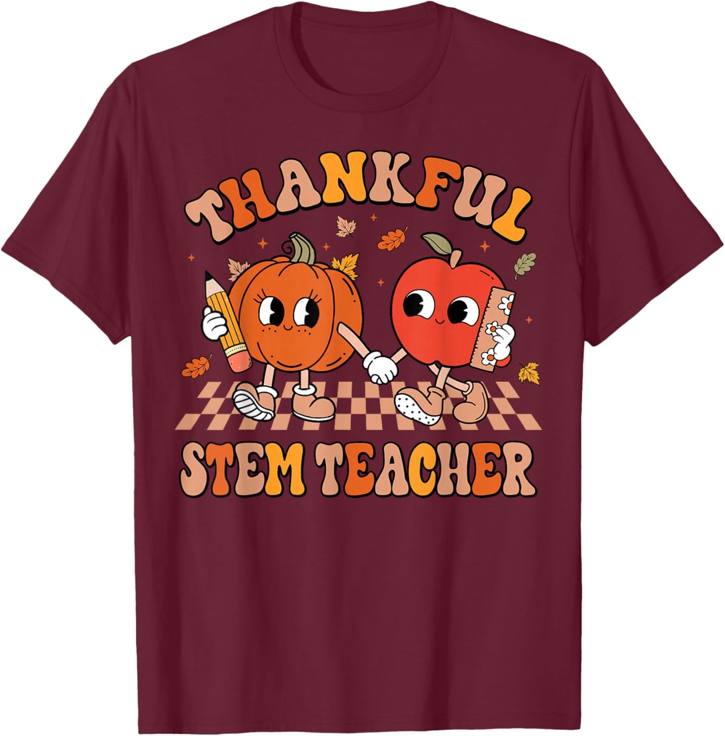 Thankful Stem Teacher Thanksgiving Fall Teacher Women T-Shirt - T-Shirt | Maroon