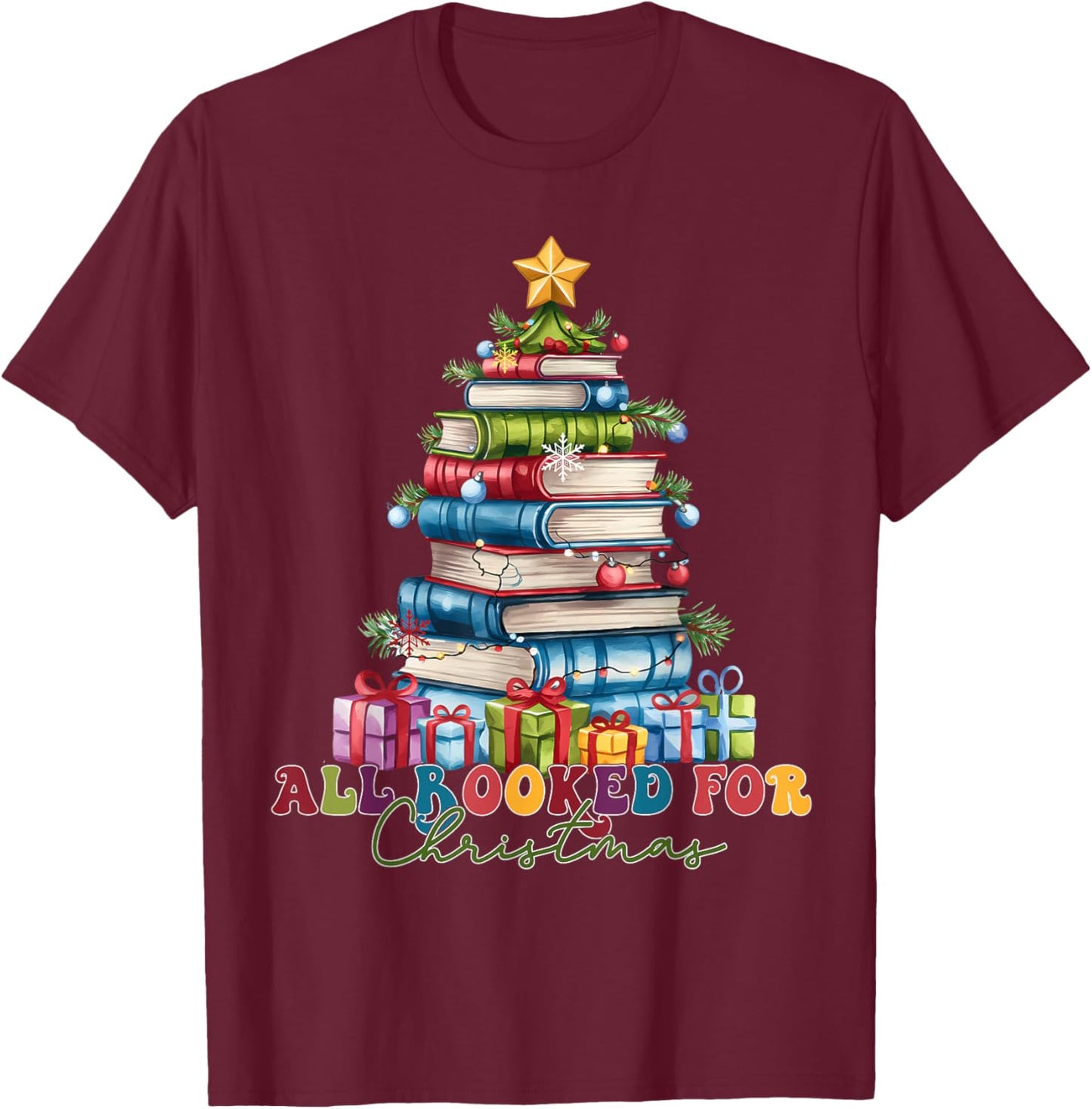 All Booked For Christmas Teacher Reading Student Bookworm T-Shirt - T-Shirt | Maroon