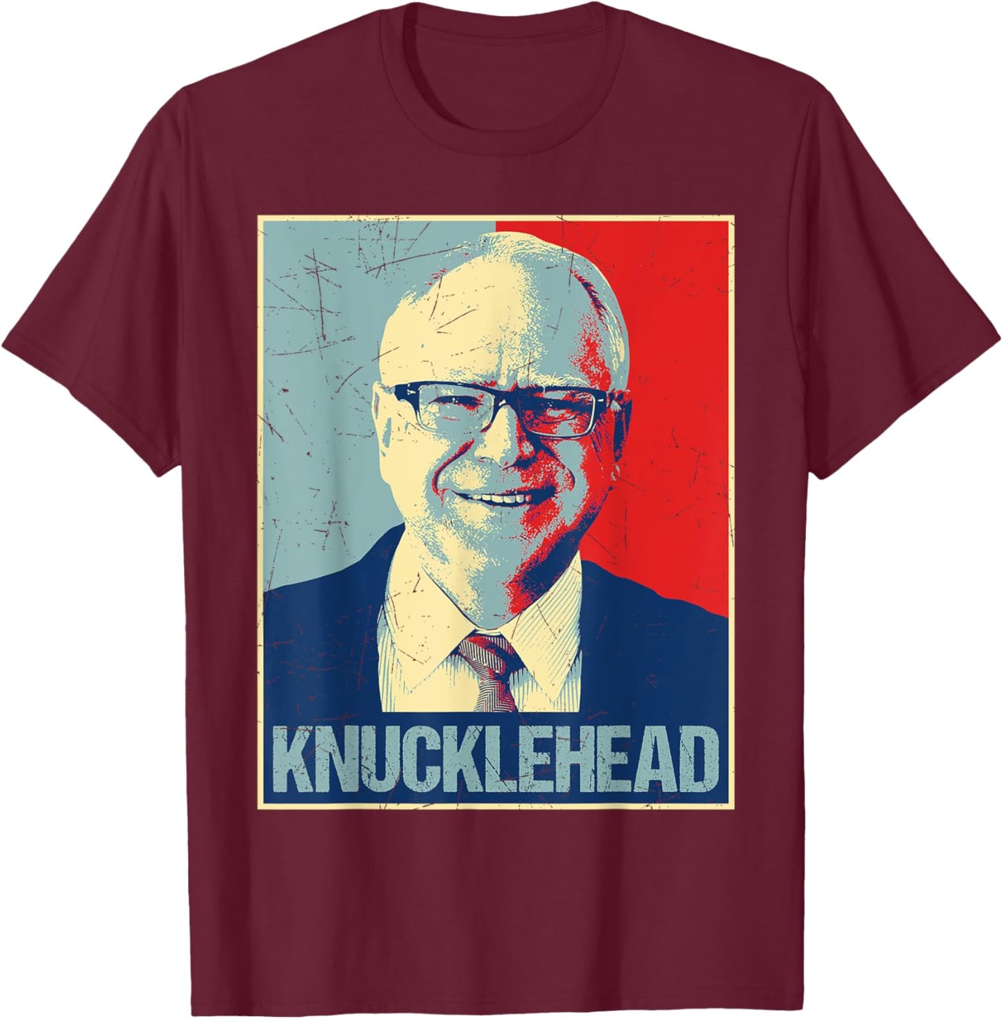 Retro I'm A Knucklehead At Times Tim Walz US Election 2024 T-Shirt - T-Shirt | Maroon