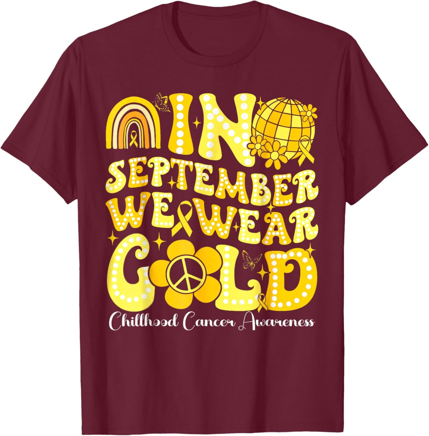 In September We Wear Gold Childhood Cancer Awareness Groovy T-Shirt - T-Shirt | Maroon