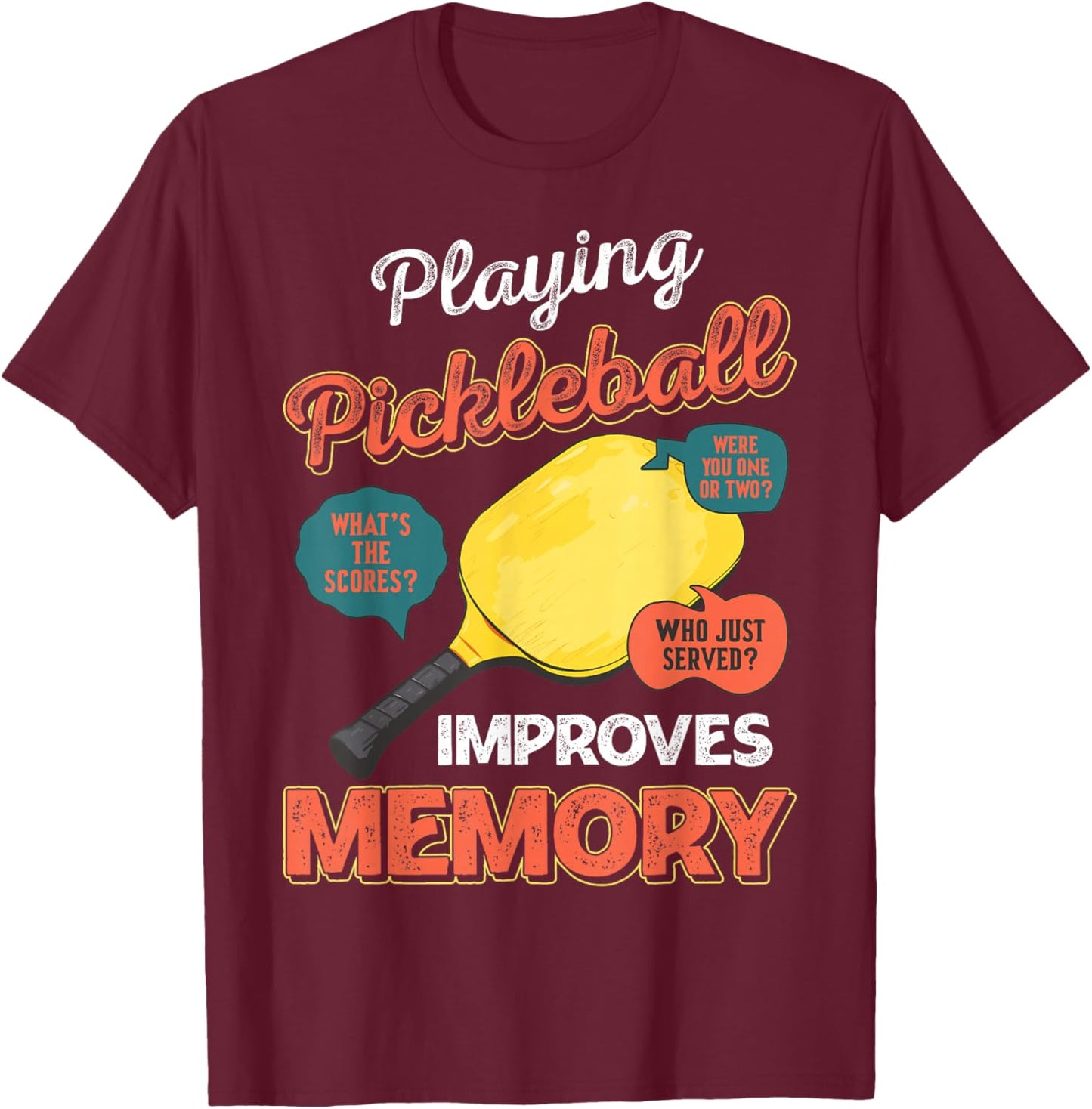 Funny pickleball sayings design Retro Paddle Court T-Shirt - T-Shirt | Maroon